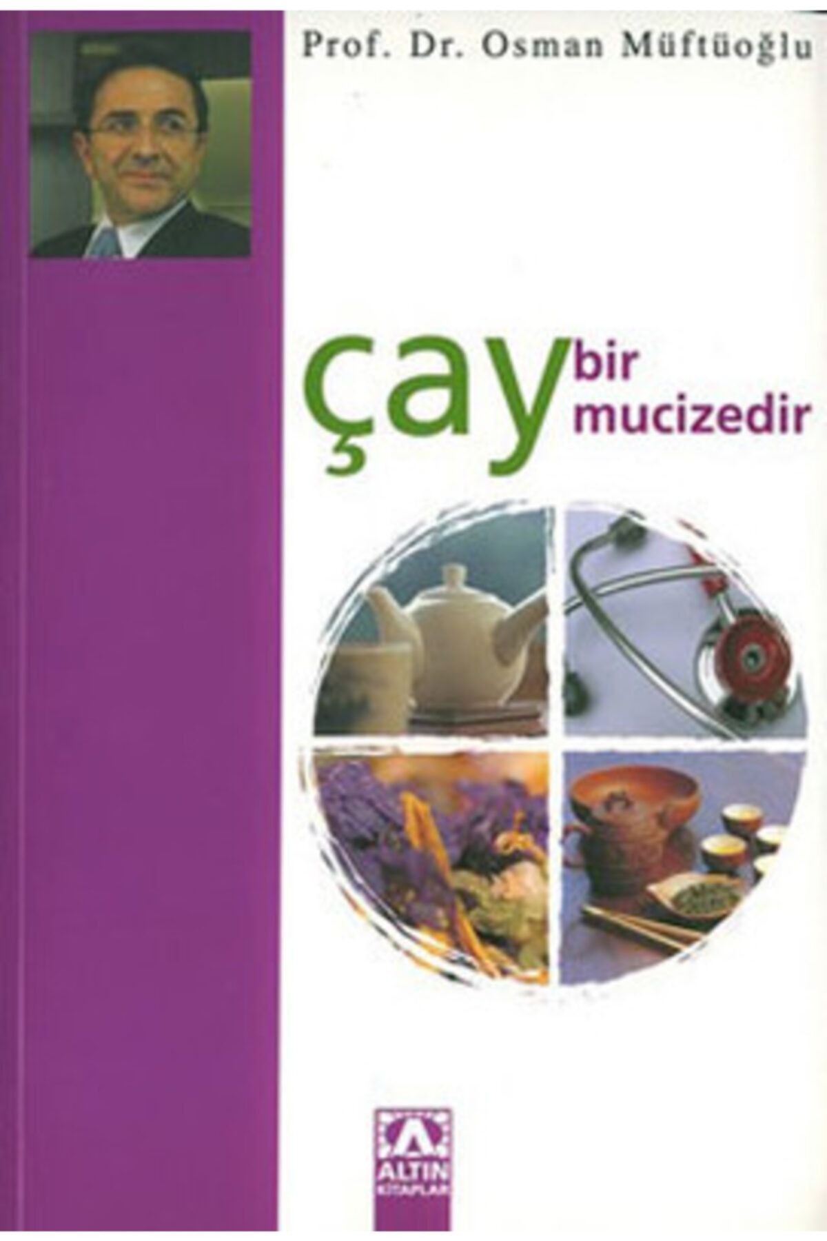 Altın Çay Bir Muciziedir - Osman Müftüoğlu
