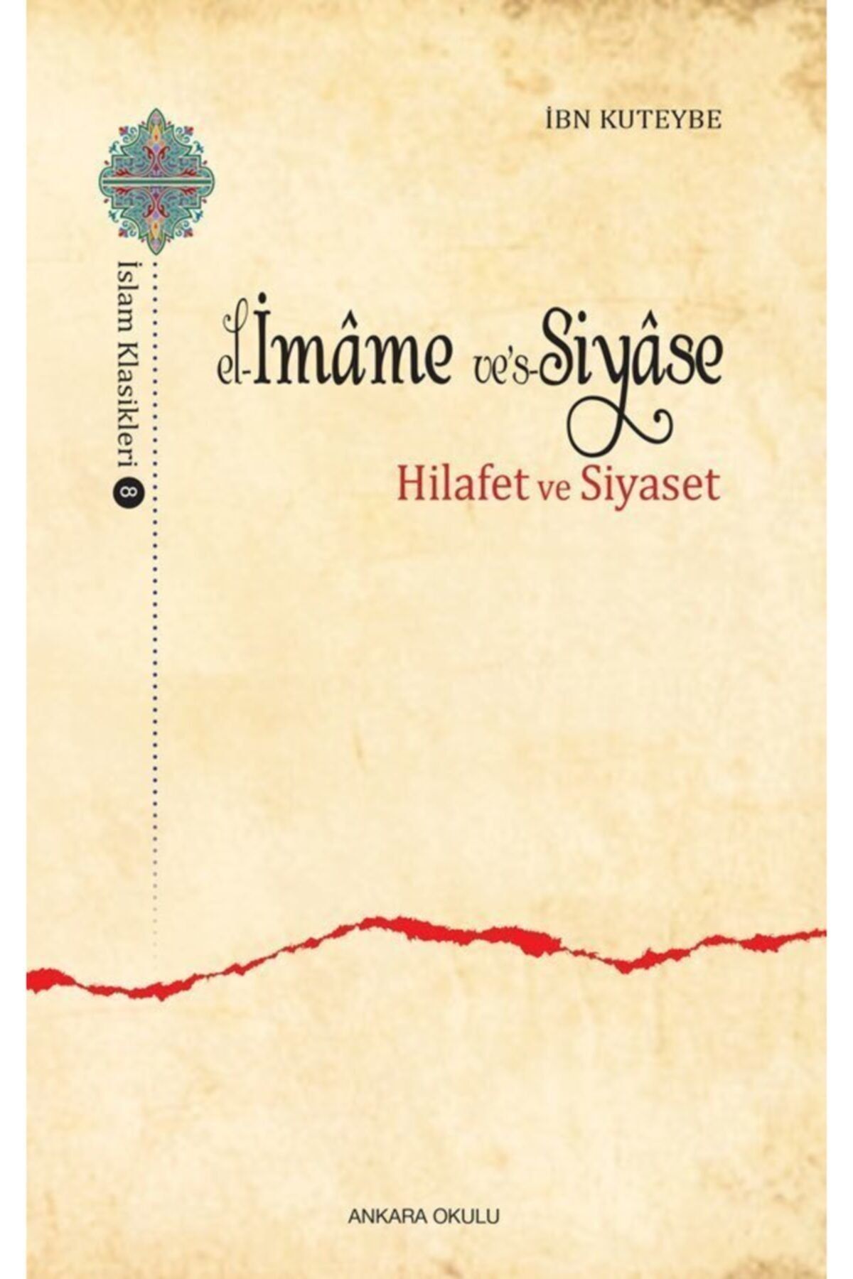 Ankara Okulu Yayınları El-imâme Ves-siyâse