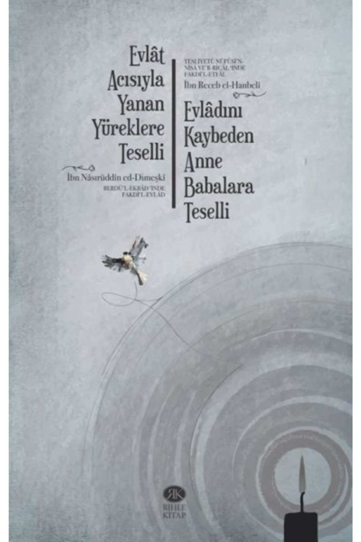 Rıhle Kitap Evlât Acısıyla Yanan Yüreklere Teselli - Evlâdını Kaybeden Anne Babalara Teselli