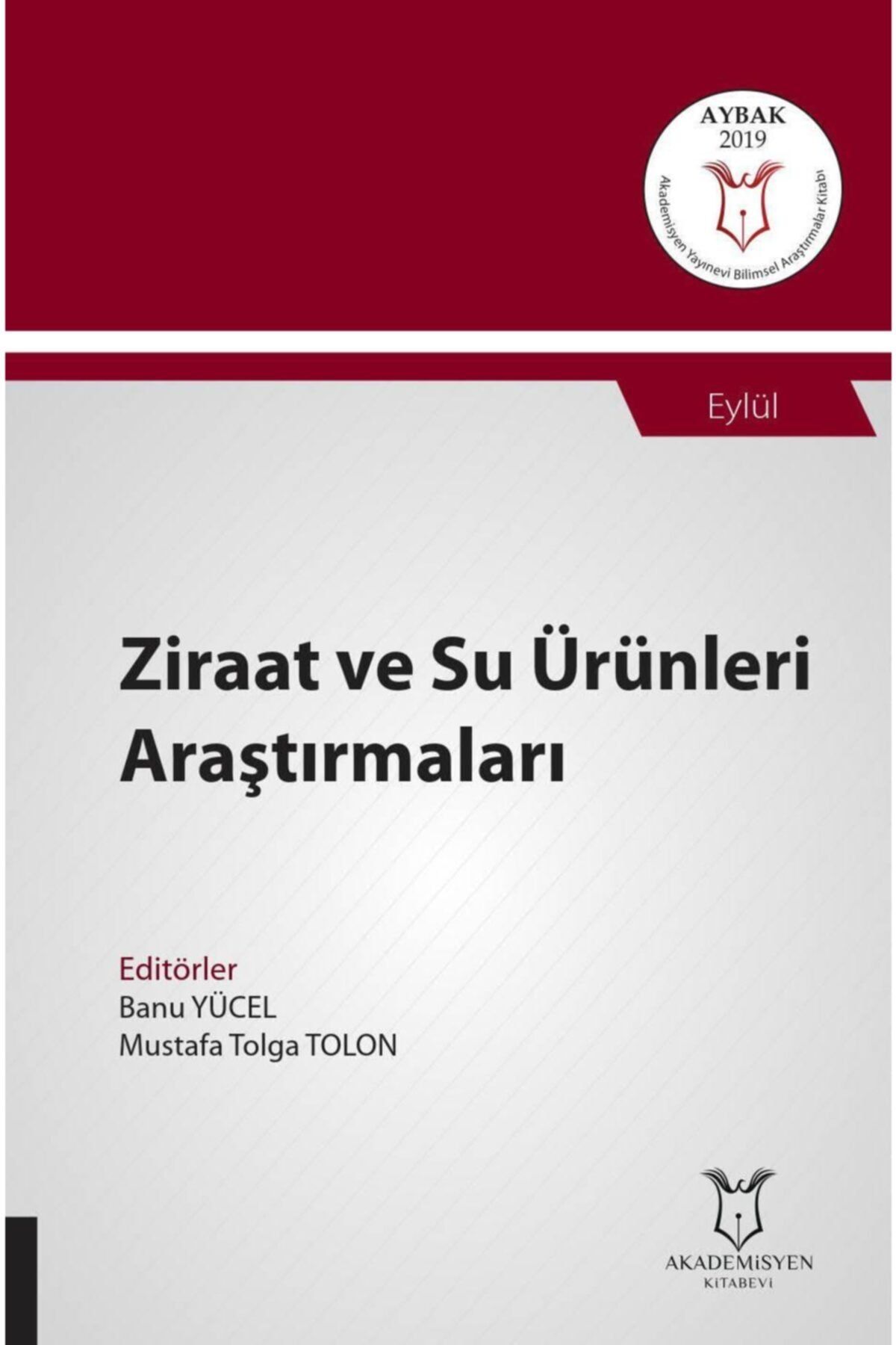 Akademisyen Yayınevi Ziraat Ve Su Ürünleri Araştırmaları ( Aybak 2019 Eylül )