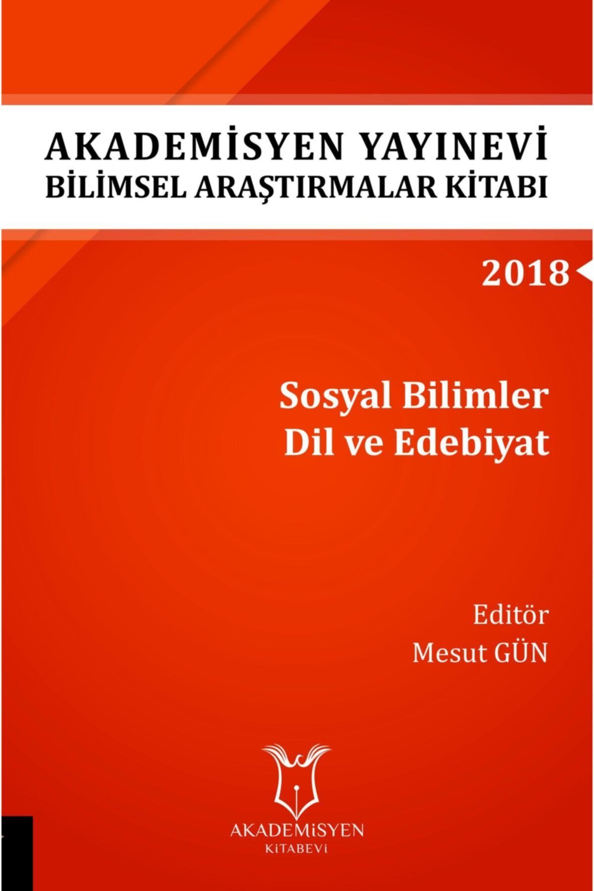 Akademisyen Yayınevi Sosyal Bilimler Dil Ve Edebiyat -( Aybak 2018 Eylül )