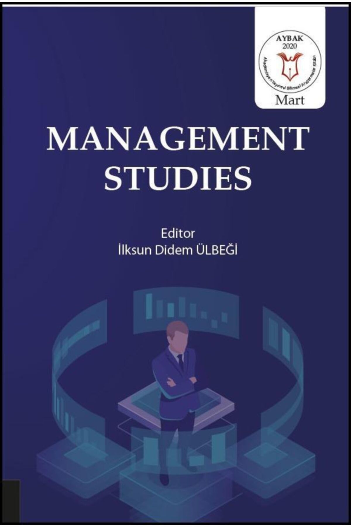 Akademisyen Yayınevi Management Studies ( Aybak 2020 Mart )