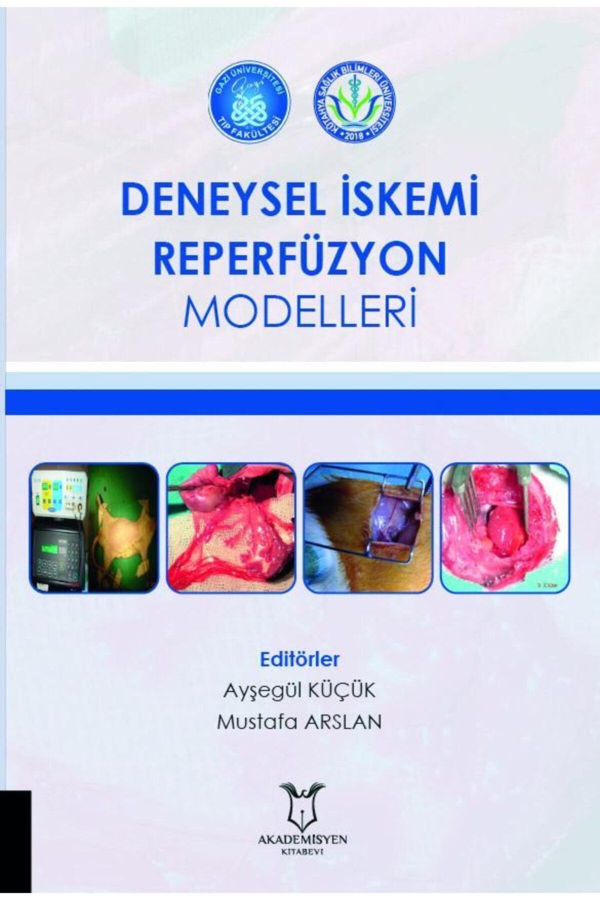 Akademisyen Yayınevi Deneysel Iskemi Reperfüzyon Modelleri