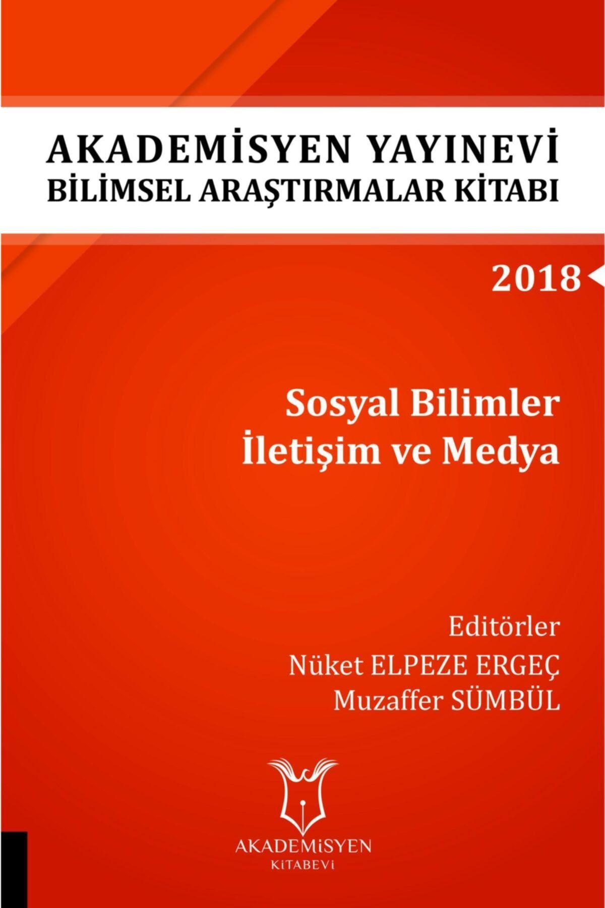 Akademisyen Yayınevi Sosyal Bilimler Iletişim Ve Medya ( Aybak 2018 Eylül )