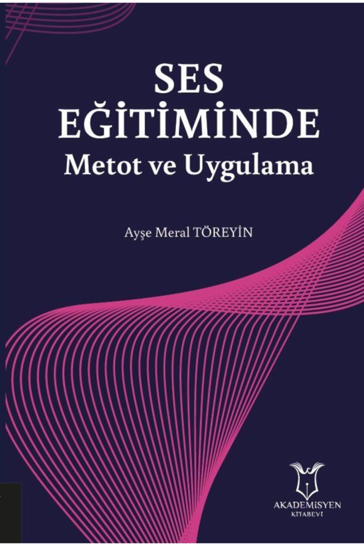 Akademisyen Kitabevi Ses Eğitiminde Metot Ve Uygulama