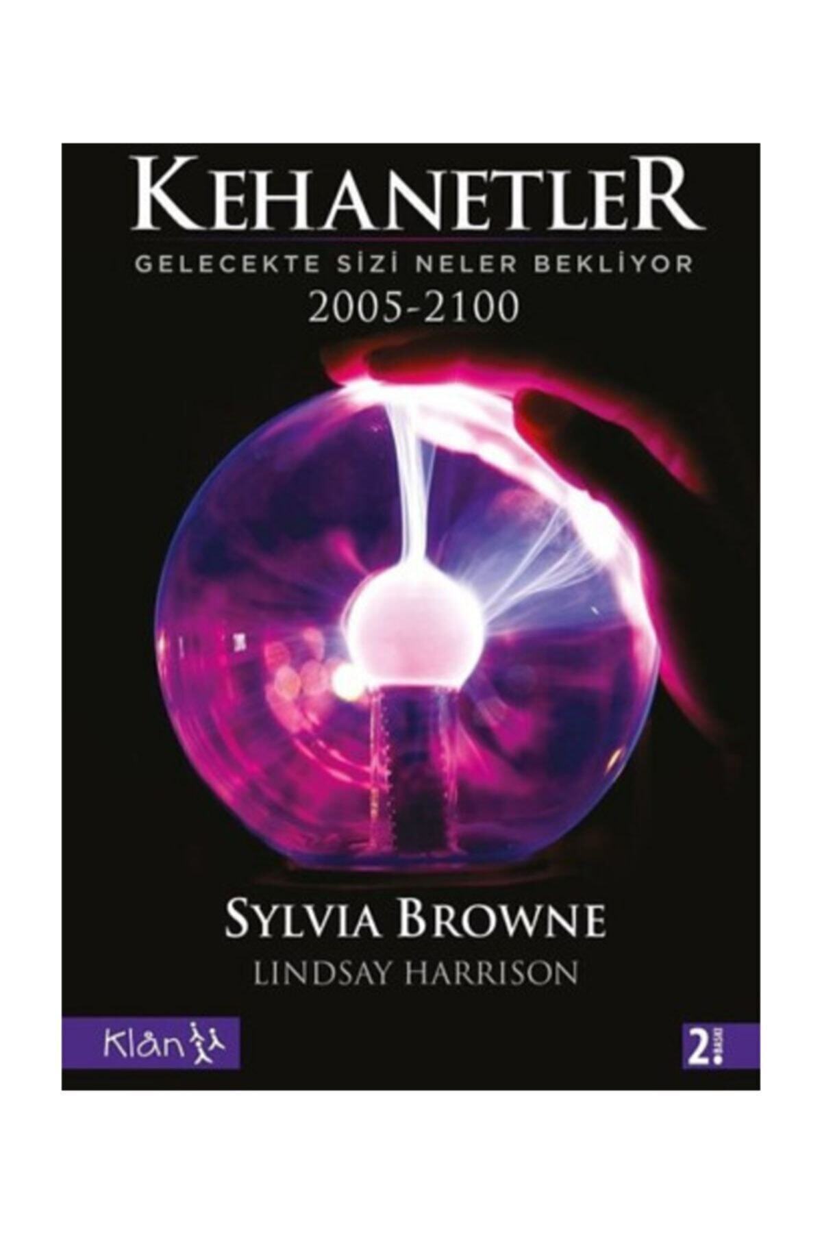 Klan Yayınları Kehanetler Gelecekte Sizi Neler Bekliyor 2005-2100 - Sylvia Browne