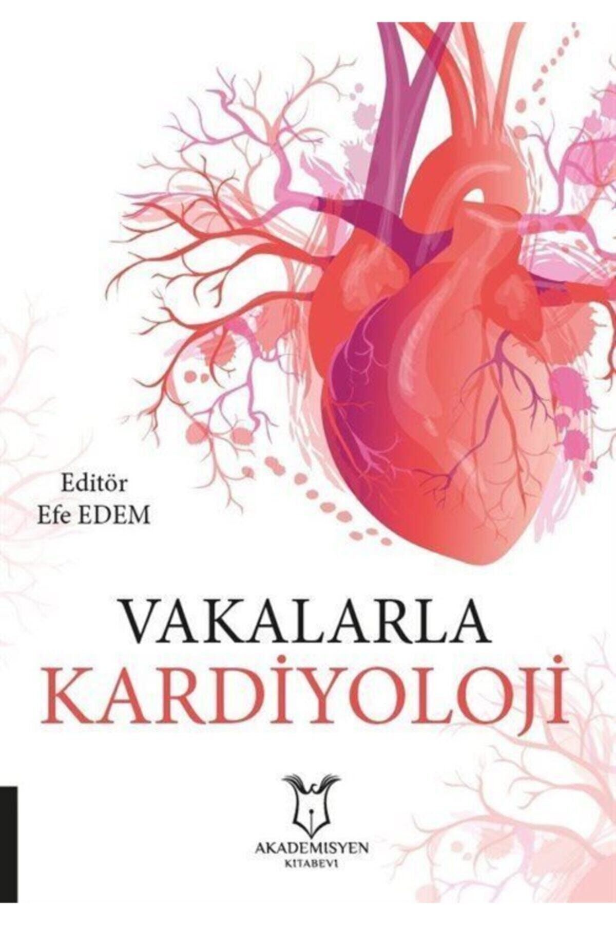 Akademisyen Kitabevi Vakalarla Kardiyoloji