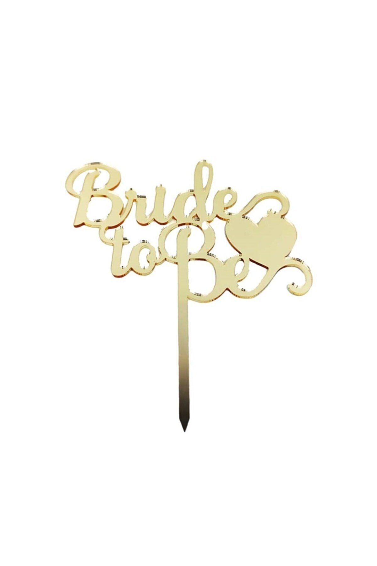 ŞEYMA SULTAN ÇEYİZ Bride To Be Pasta Süsü Pleksi