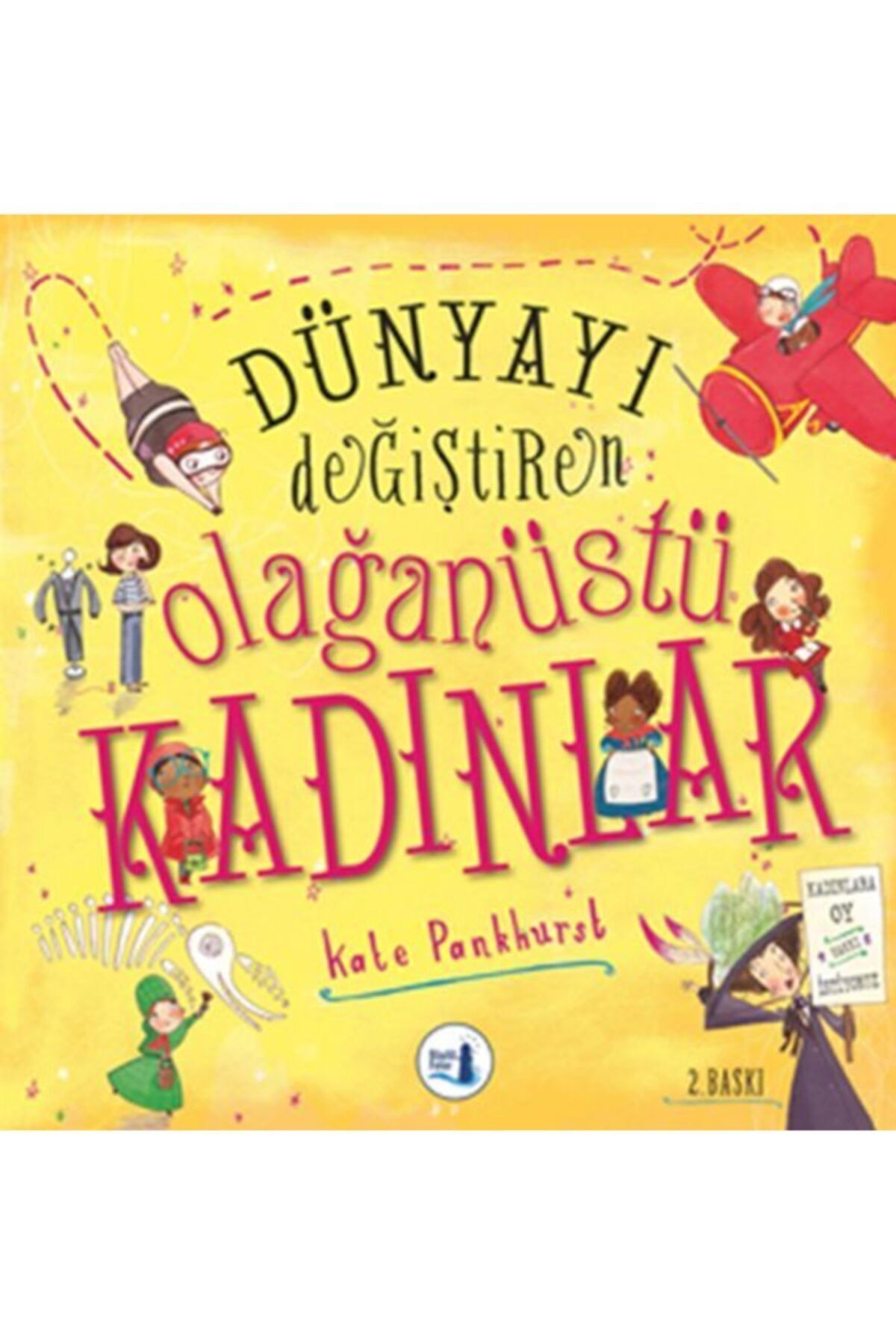 İskele Yayıncılık Dünyayı Değiştiren Olağanüstü Kadınlar (ciltli)
