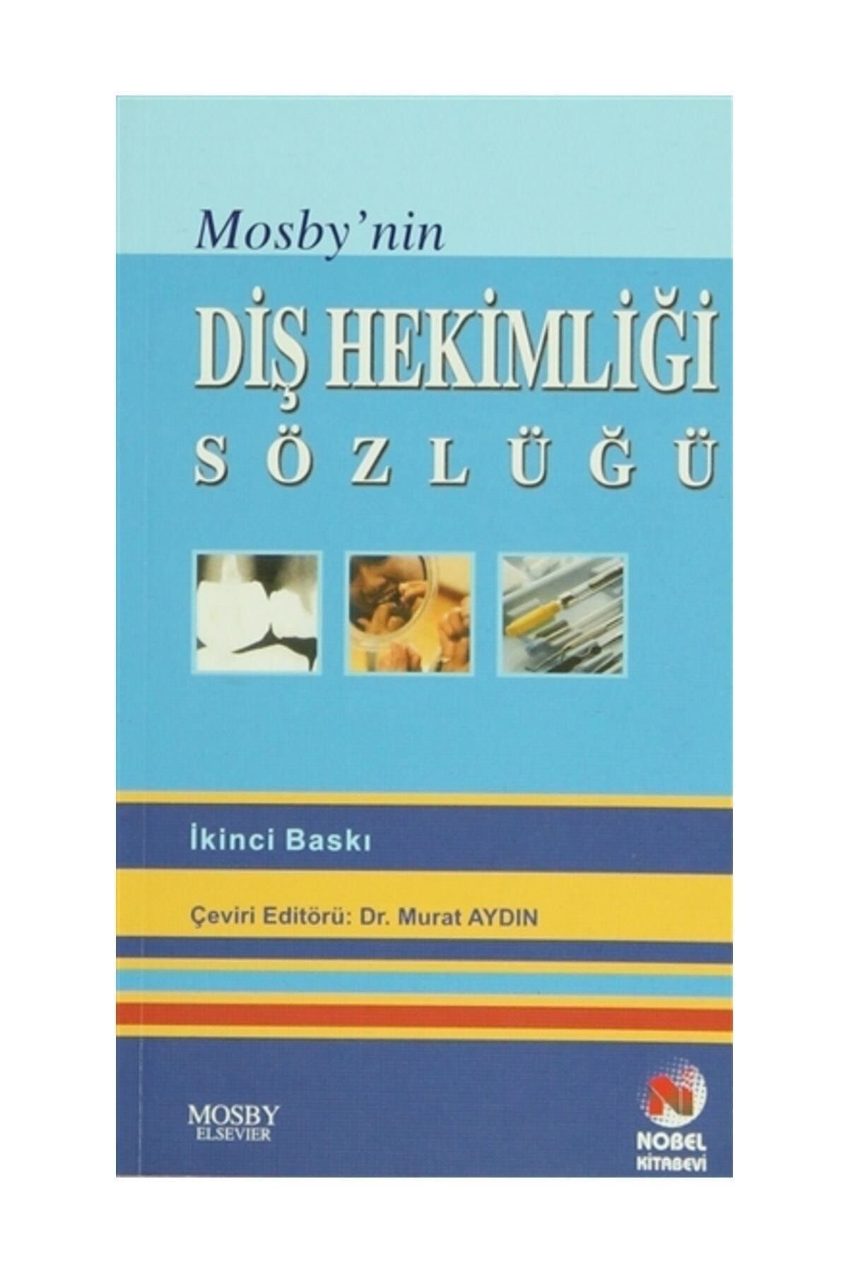 Adana Nobel Kitabevi Mosby'nin Diş Hekimliği Sözlüğü - Kolektif