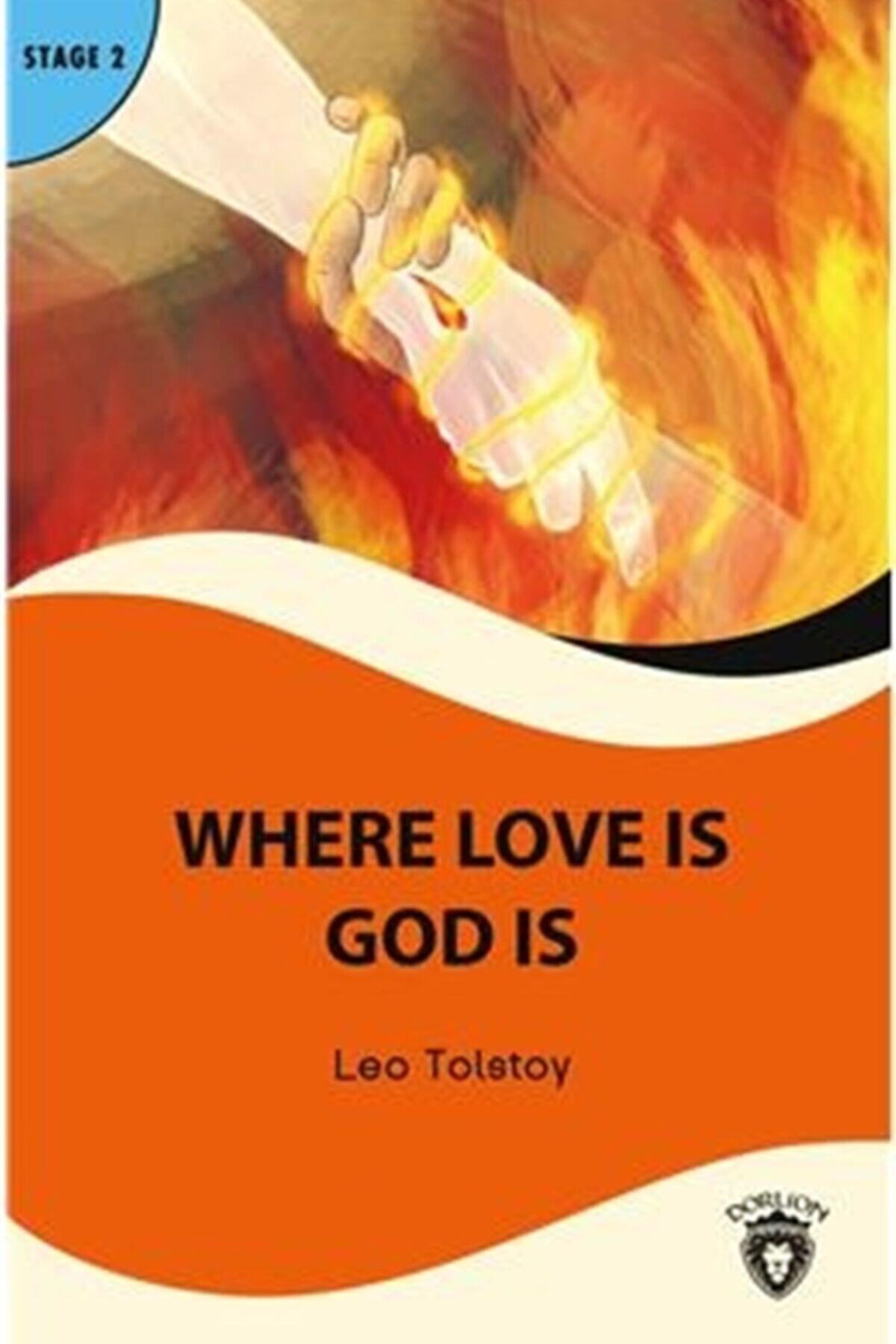 Dorlion Yayınevi Where Love Is God Is Stage 2 - Lev Nikolayeviç Tolstoy 9786254070082