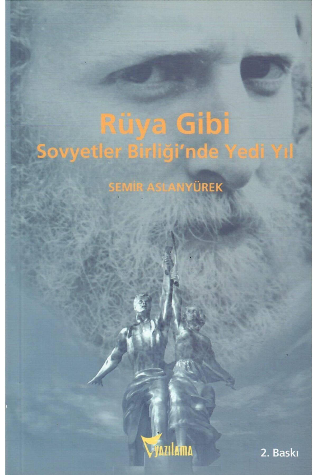 Yazılama Yayınevi Rüya Gibi Sovyetler Birliğinde Yedi Yıl