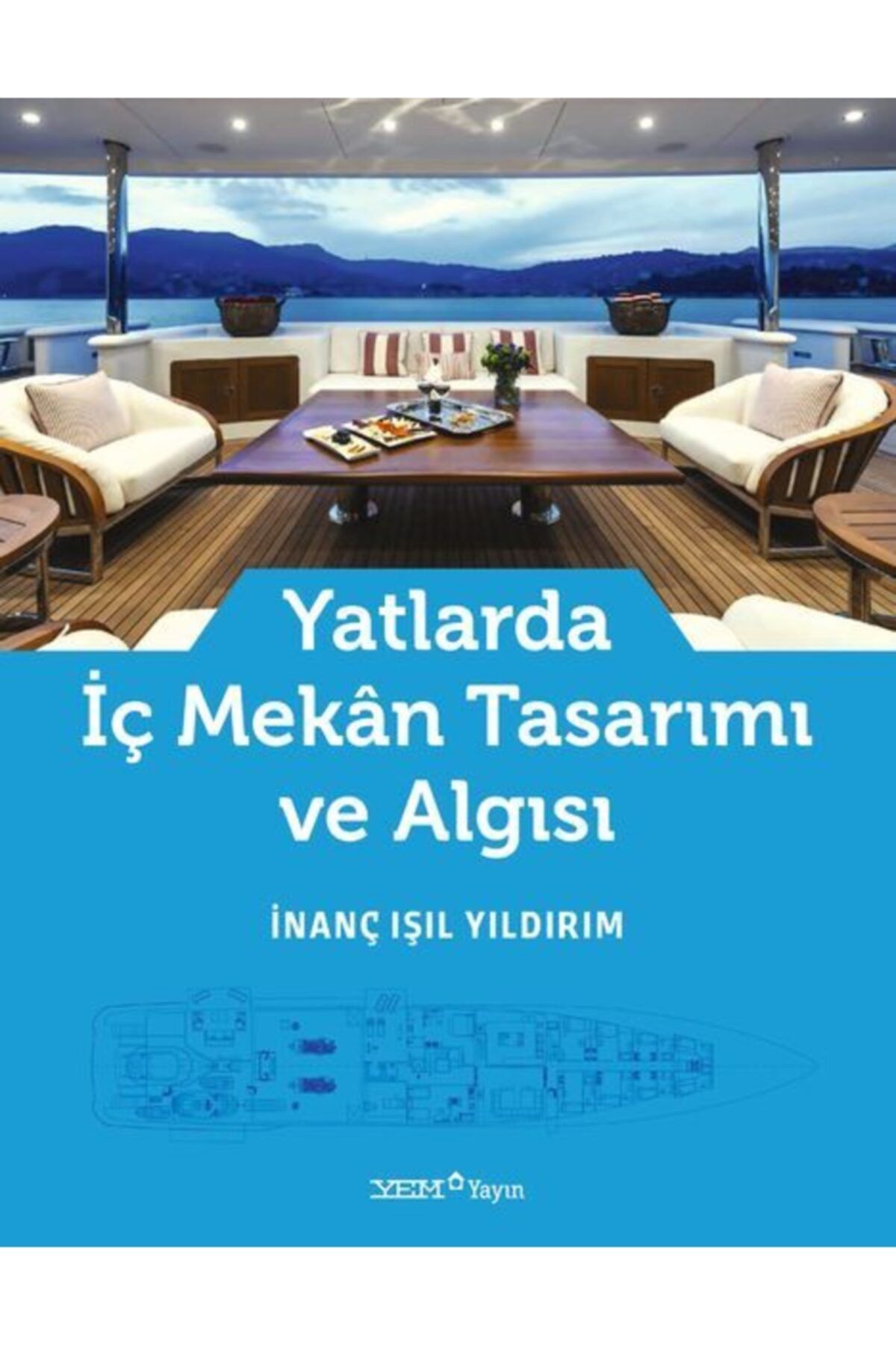 YEM Yayın Yatlarda Iç Mekân Tasarımı Ve Algısı