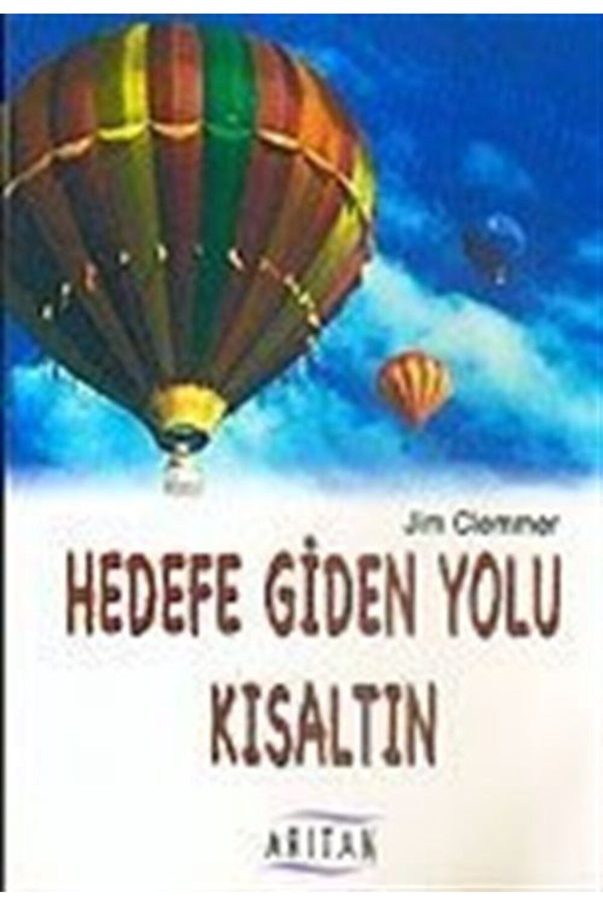 Arıtan Yayınevi Hedefe Giden Yolu Kısaltın