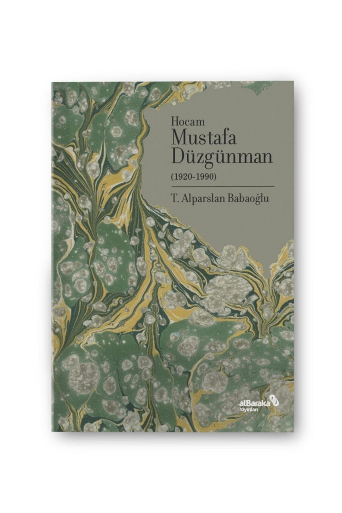 Albaraka Yayınları Hocam Mustafa Düzgünman (1920-1990) - Alparslan Babaoğlu 9786057493170
