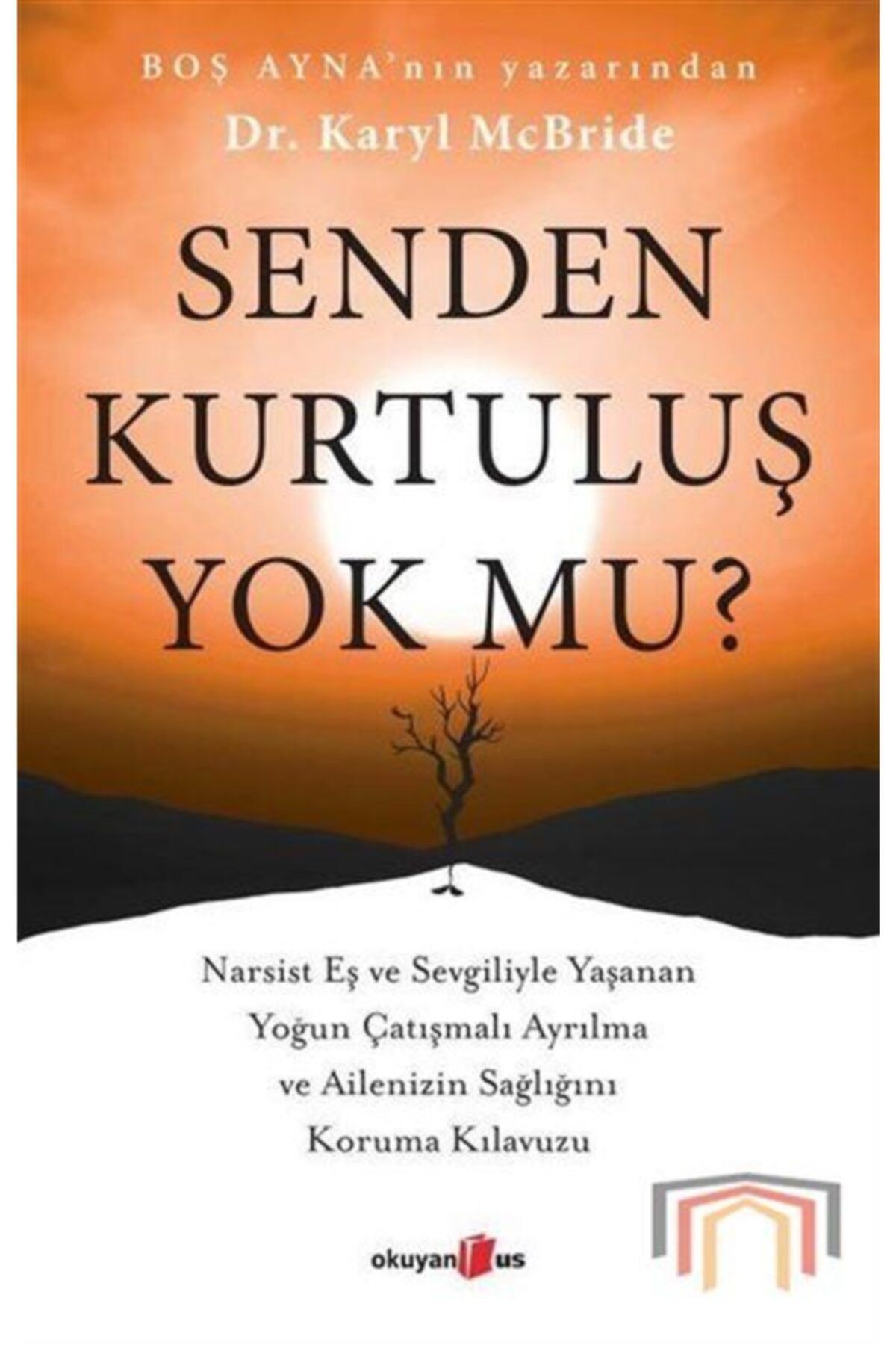 Okuyan Us Yayınları Senden Kurtuluş Yok Mu