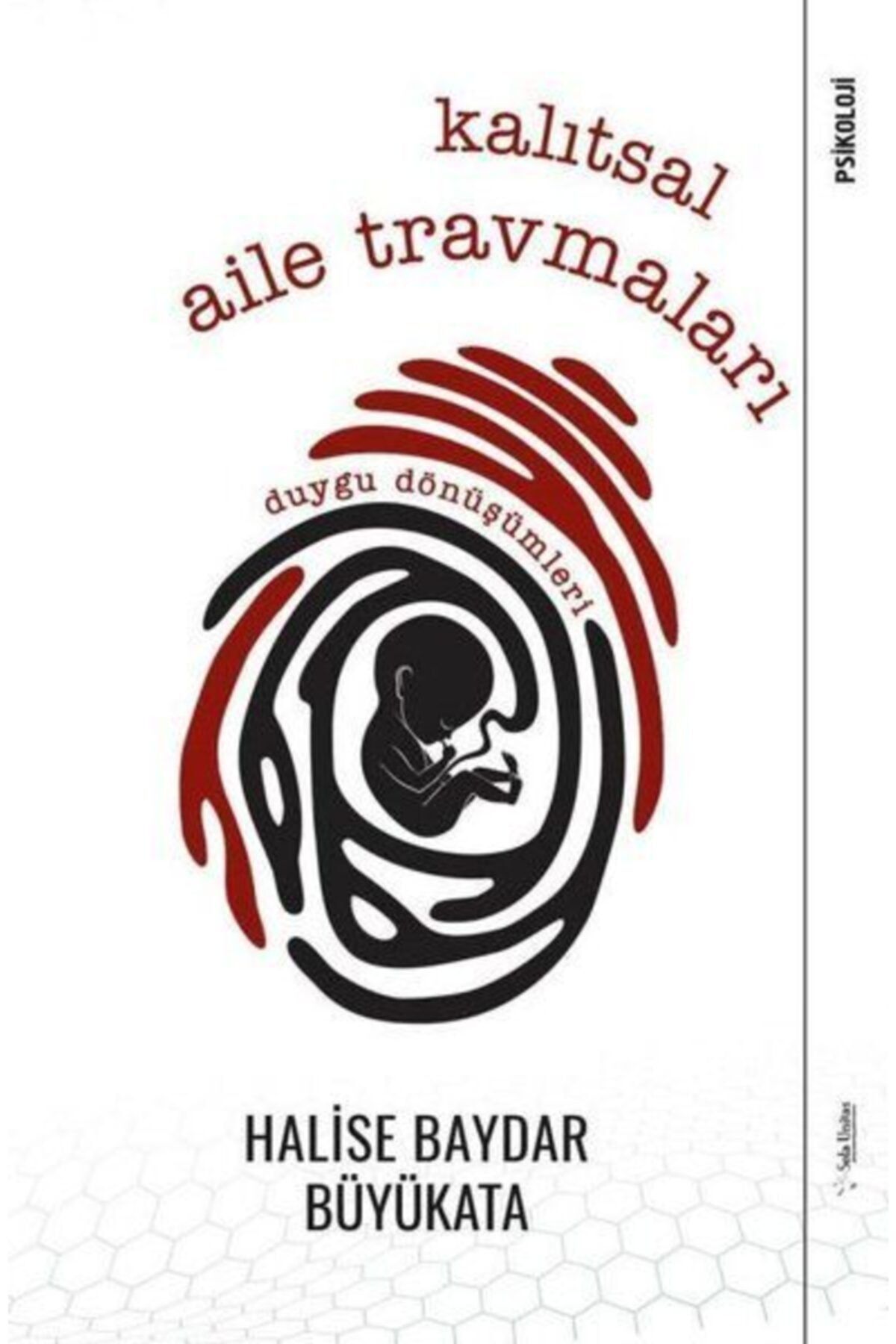 Lopus Yayınları Kalıtsal Aile Travmaları - Duygu Dönüşümleri