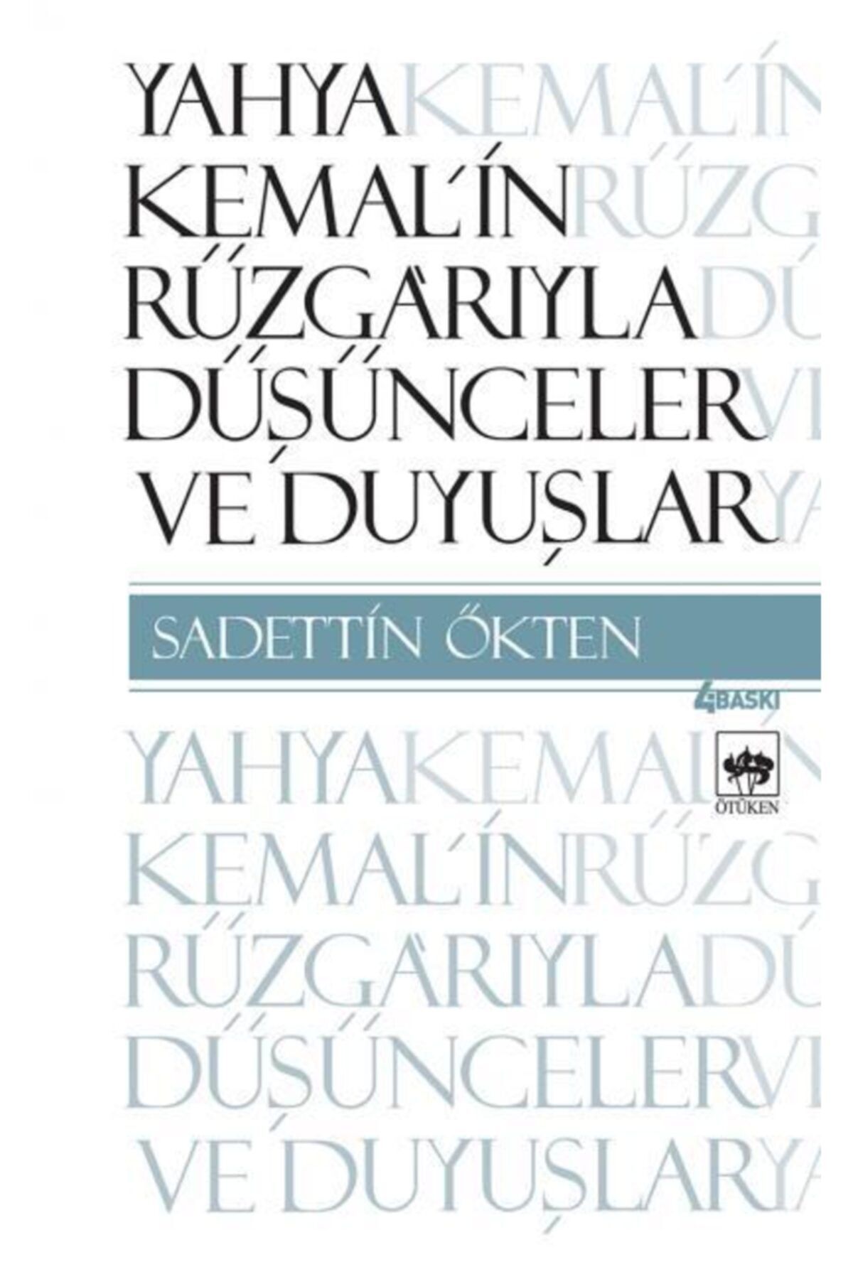 Lopus Yayınları Yahya Kemal’in Rüzgarıyla Düşünceler Ve Duyuşlar