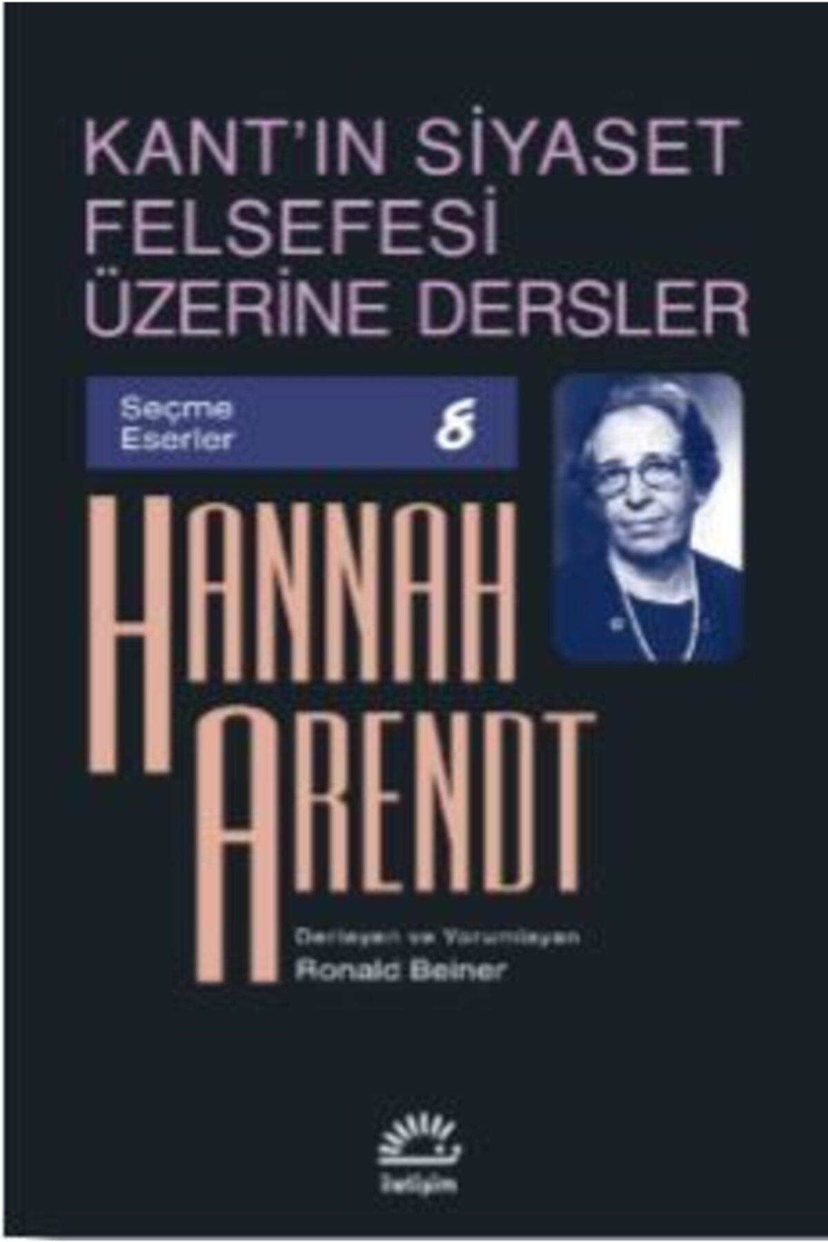 İletişimce Yayınları Kant'ın Siyaset Felsefesi Üzerine Dersler