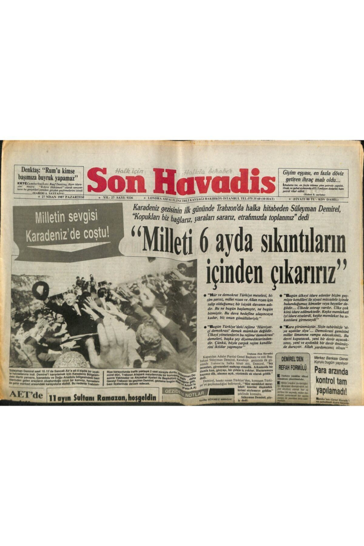 Gökçe Koleksiyon Son Havadis Gazetesi 27 Nisan 1987 Milletin Sevgisi Karadeniz'de Coştu