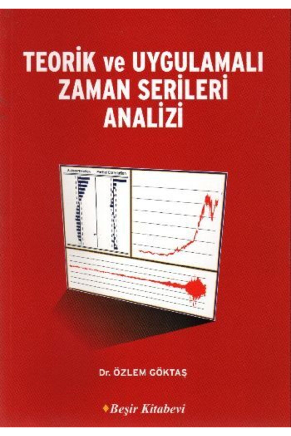 Beşir Kitabevi Teorik Ve Uygulamalı Zaman Serileri Analizi