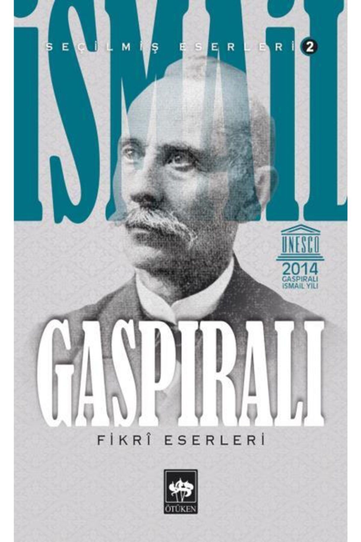 Lopus Yayınları Ismail Gaspıralı Seçilmiş Eserleri 2 Fikri Eserleri