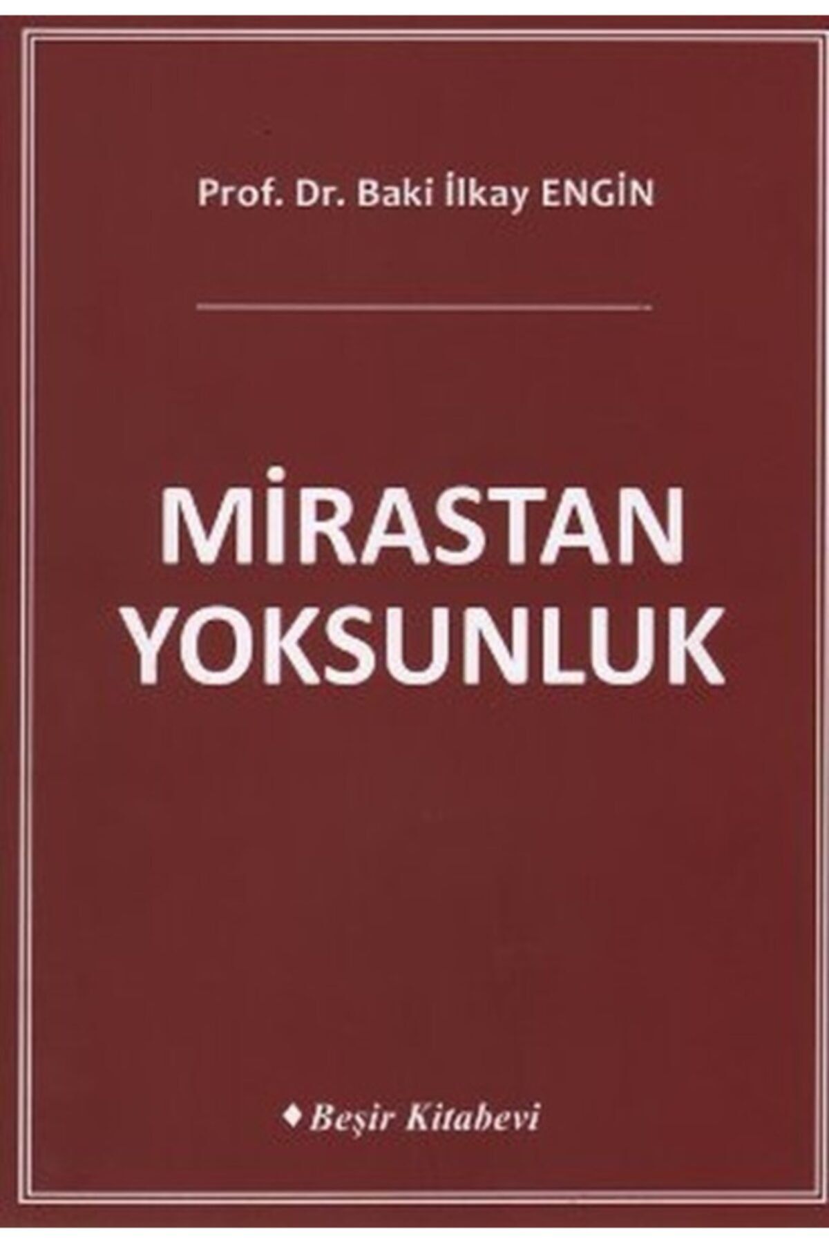 Beşir Kitabevi Mirastan Yoksunluk