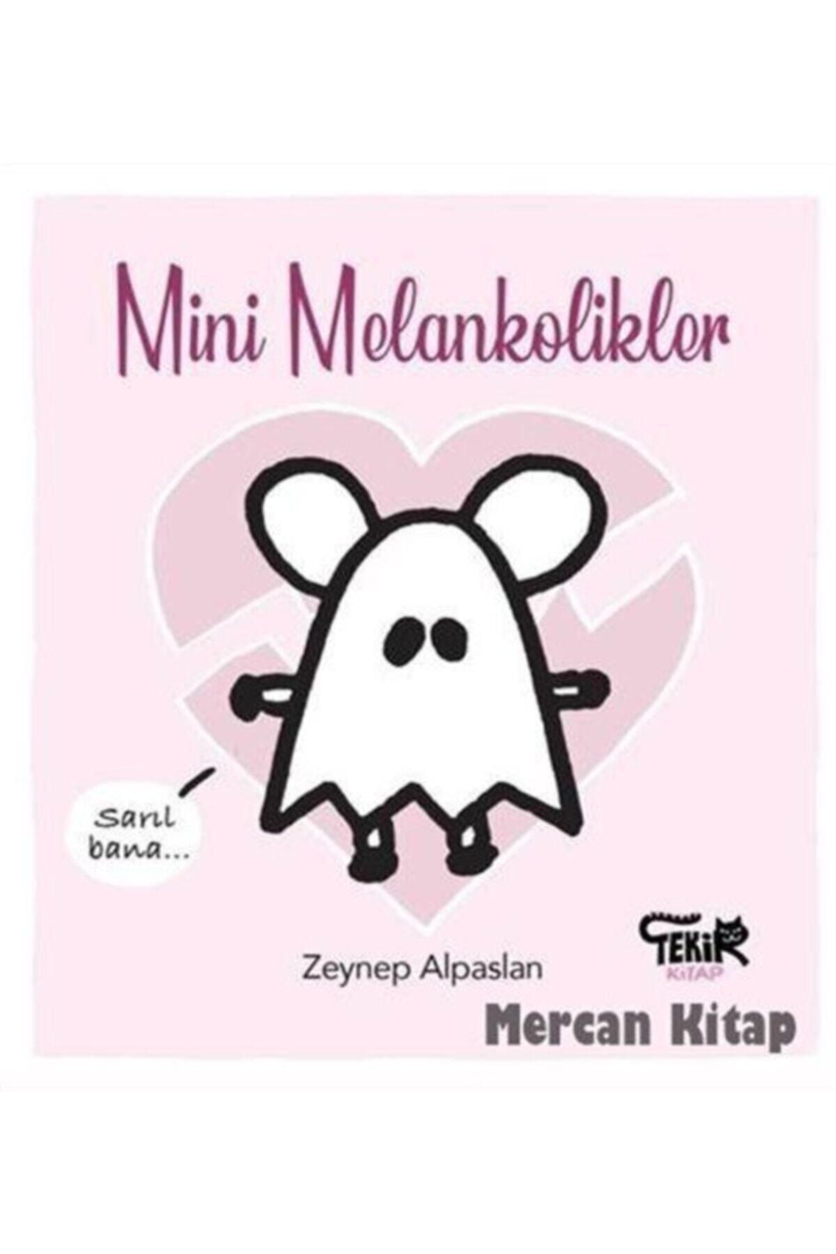 Tekir Kitap Mini Melankolikler