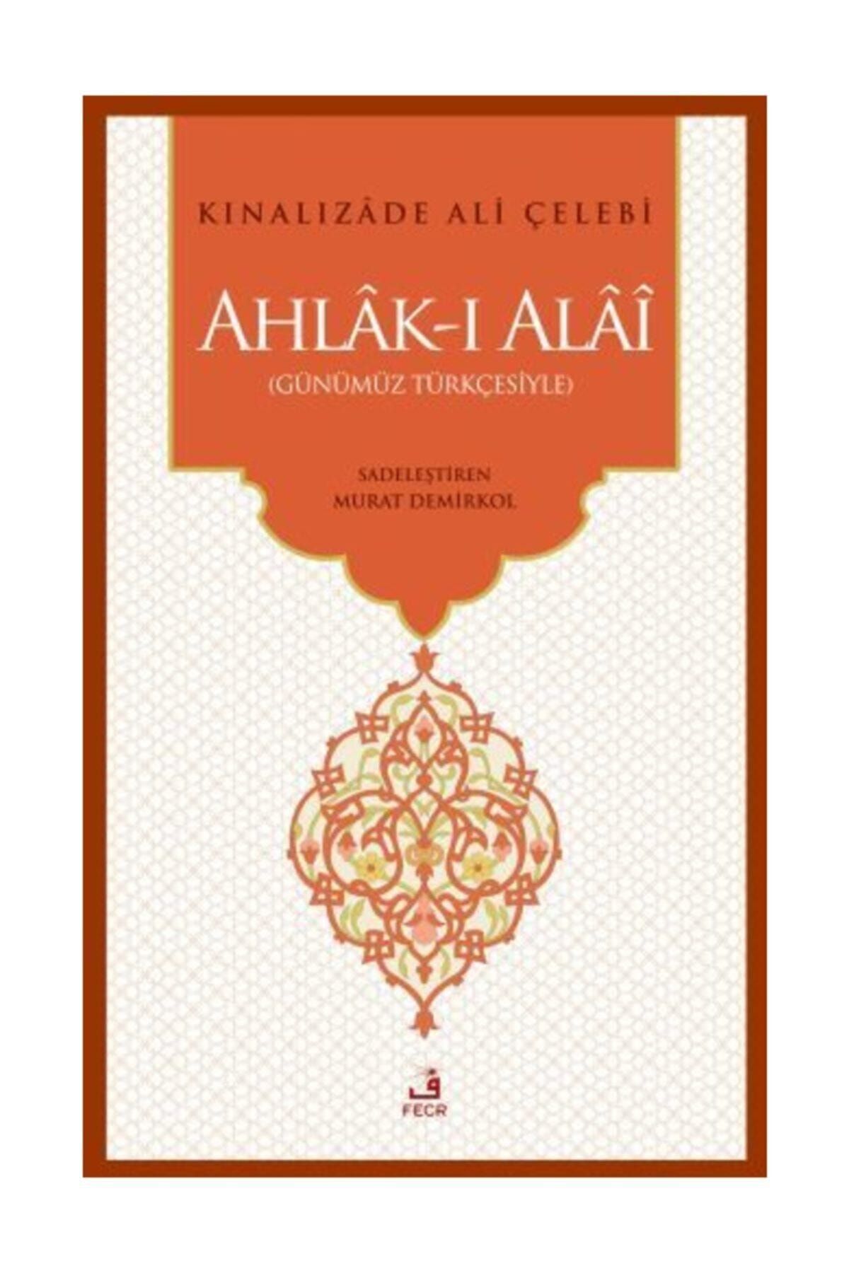 Fecr Yayınevi Ahlak ı Alai Günümüz Türkçesiyle