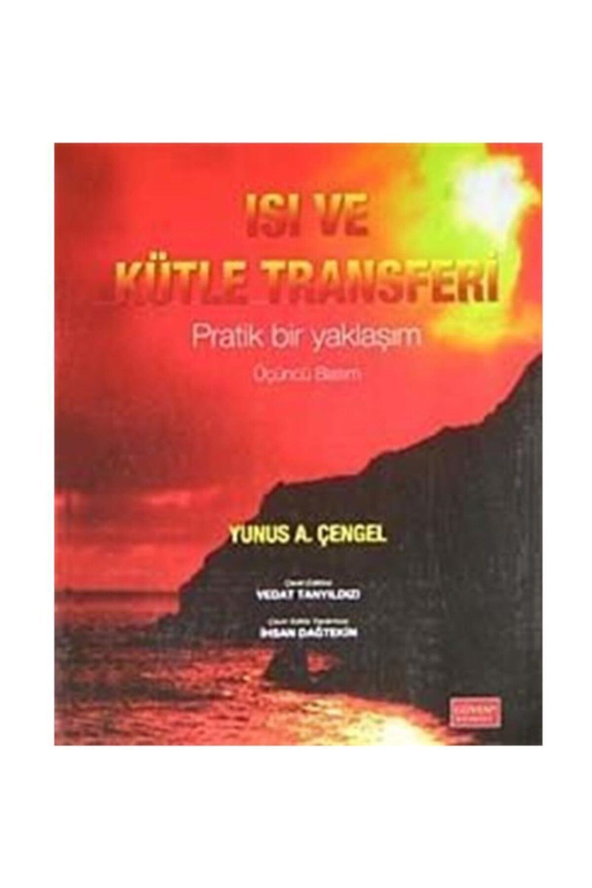 Güven Bilimsel Kitabevi Isı Ve Kütle Transferi & Pratik Bir Yaklaşım
