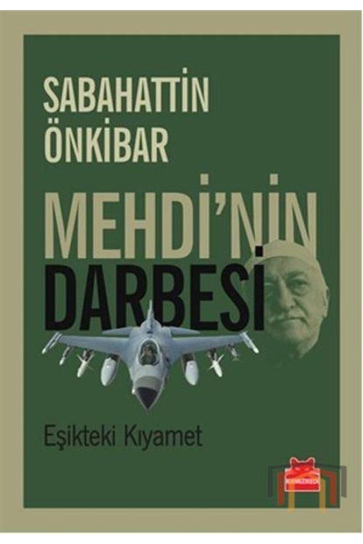 Kırmızı Kedi Yayınevi Mehdi'nin Darbesi Eşikteki Kıyamet