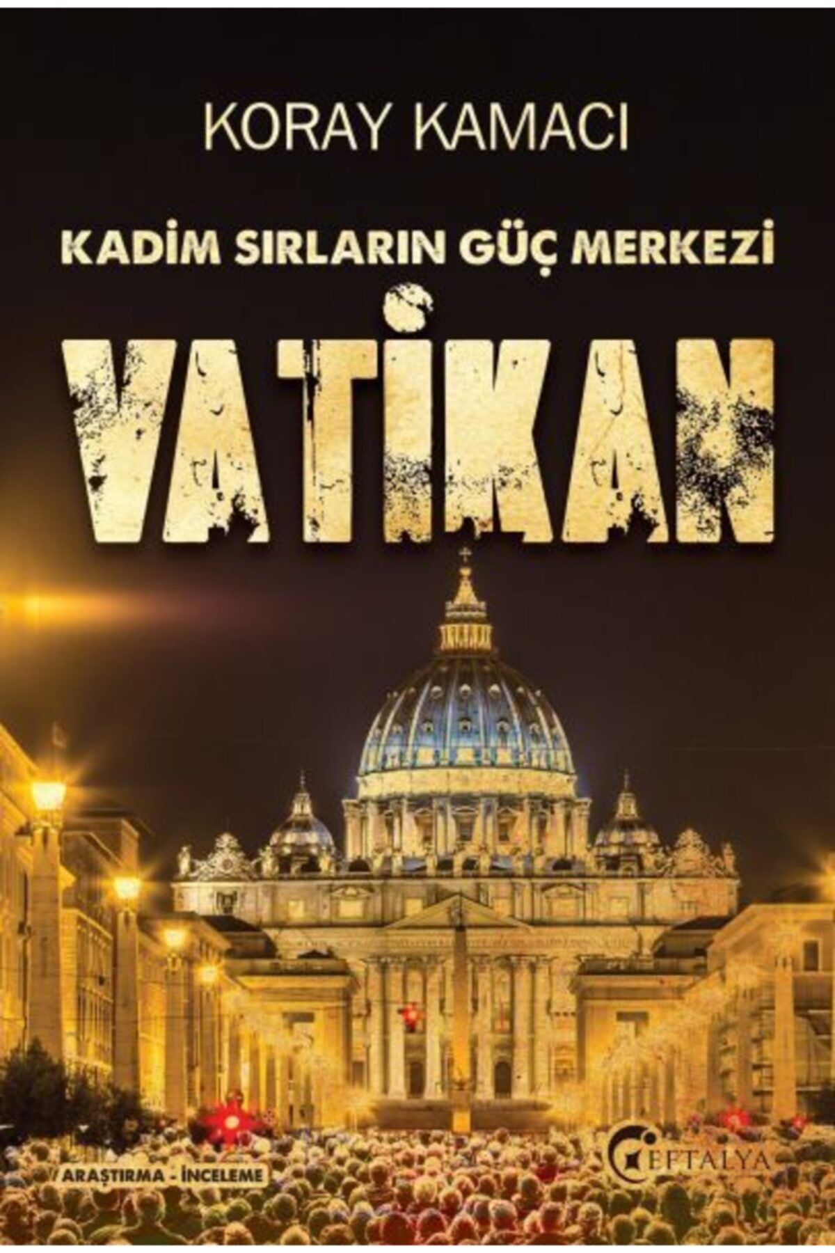 Eftalya Kitap Vatikan - Kadim Sırlarının Güç Merkezi