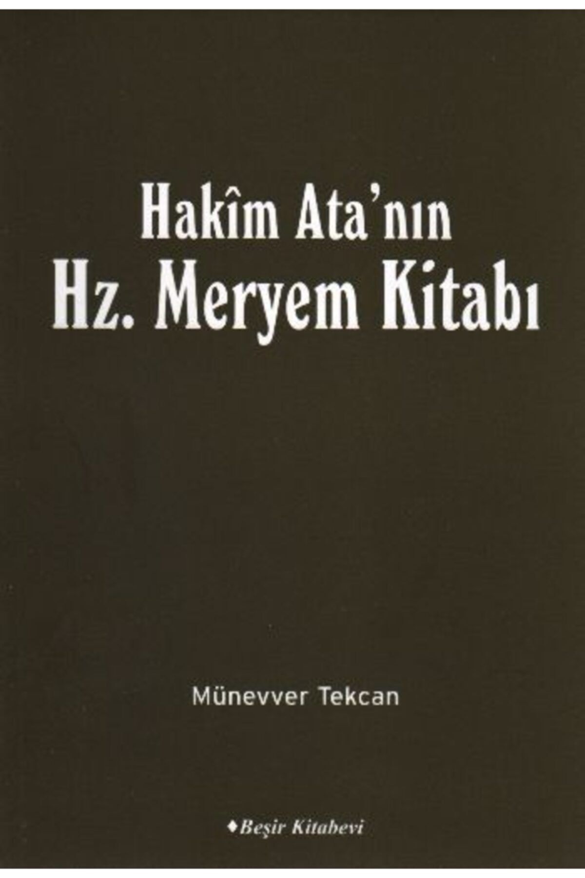 Beşir Kitabevi Hakim Ata'nın Hz. Meryem Kitabı