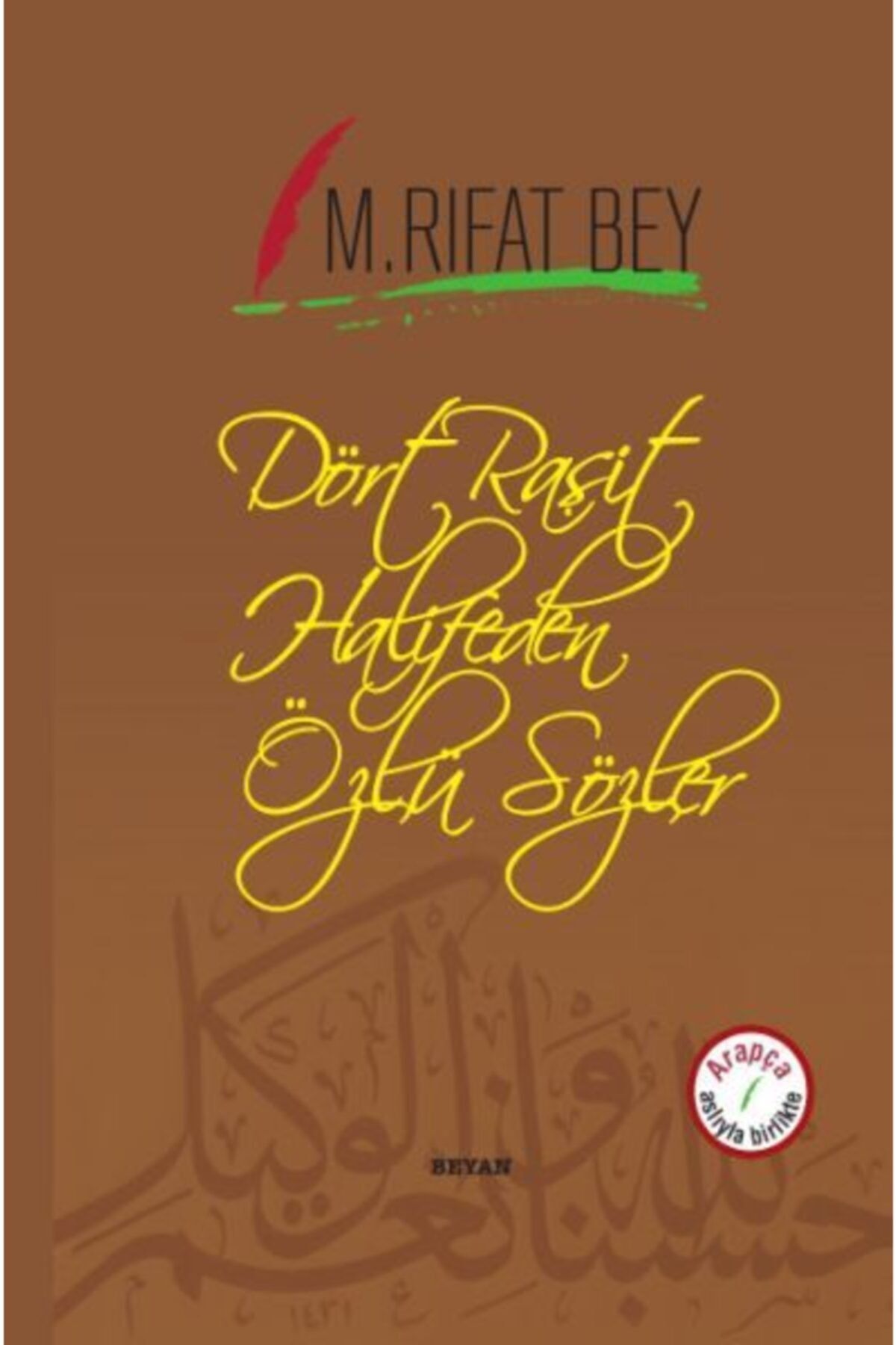 Beyan Yayınları Dört Raşit Halifeden Özlü Sözler