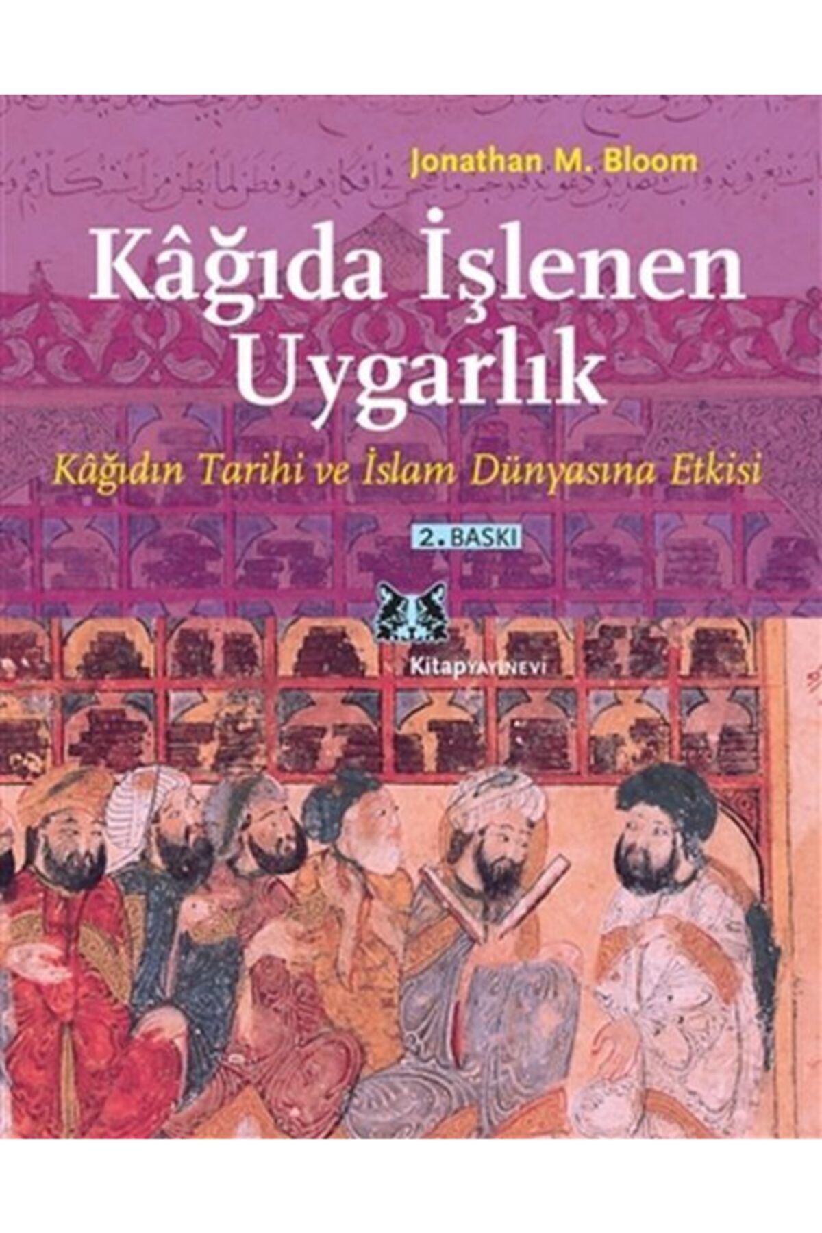 Kitap Yayınevi Kağıda Işlenen Uygarlık