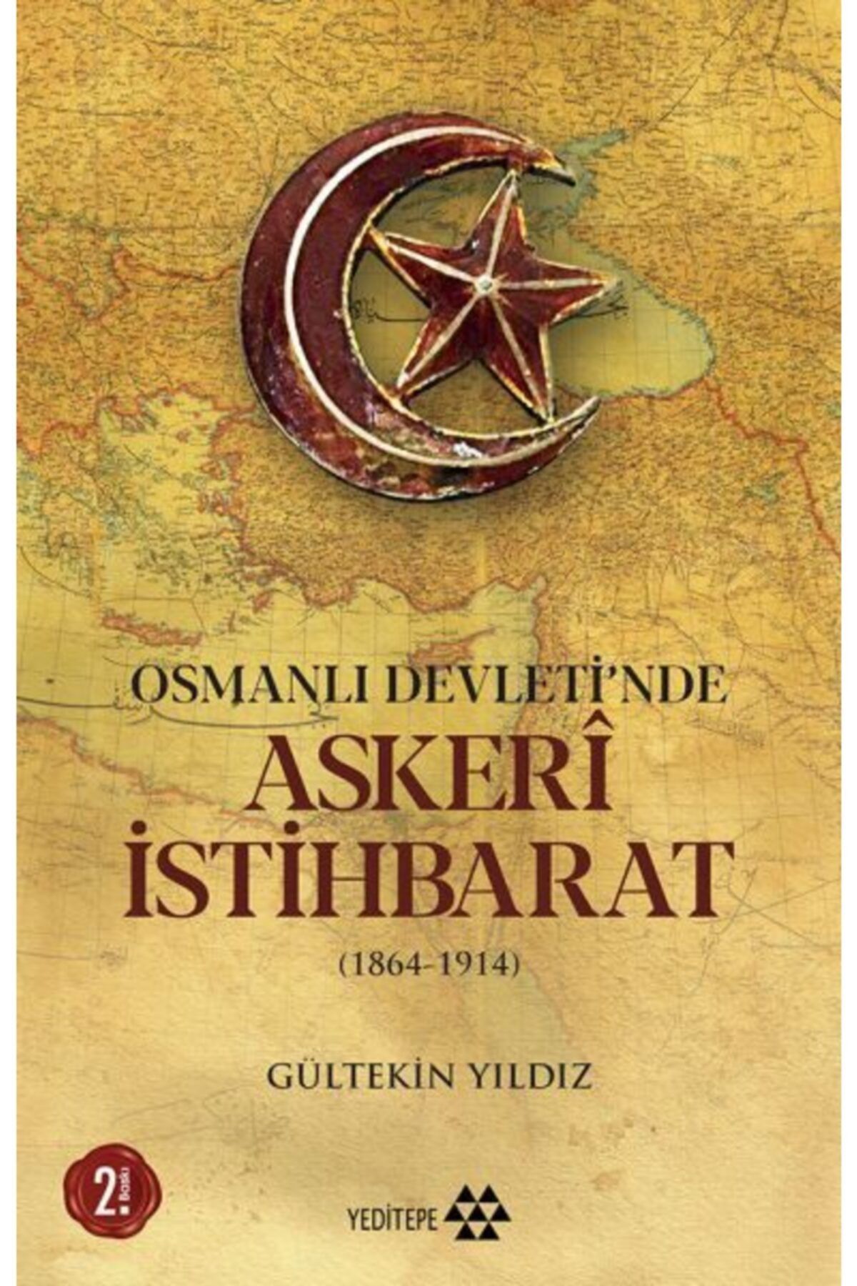 Yeditepe Yayınevi  Ders Kitapları Osmanlı Devleti'nde Askeri Istihbarat - 1864-1914