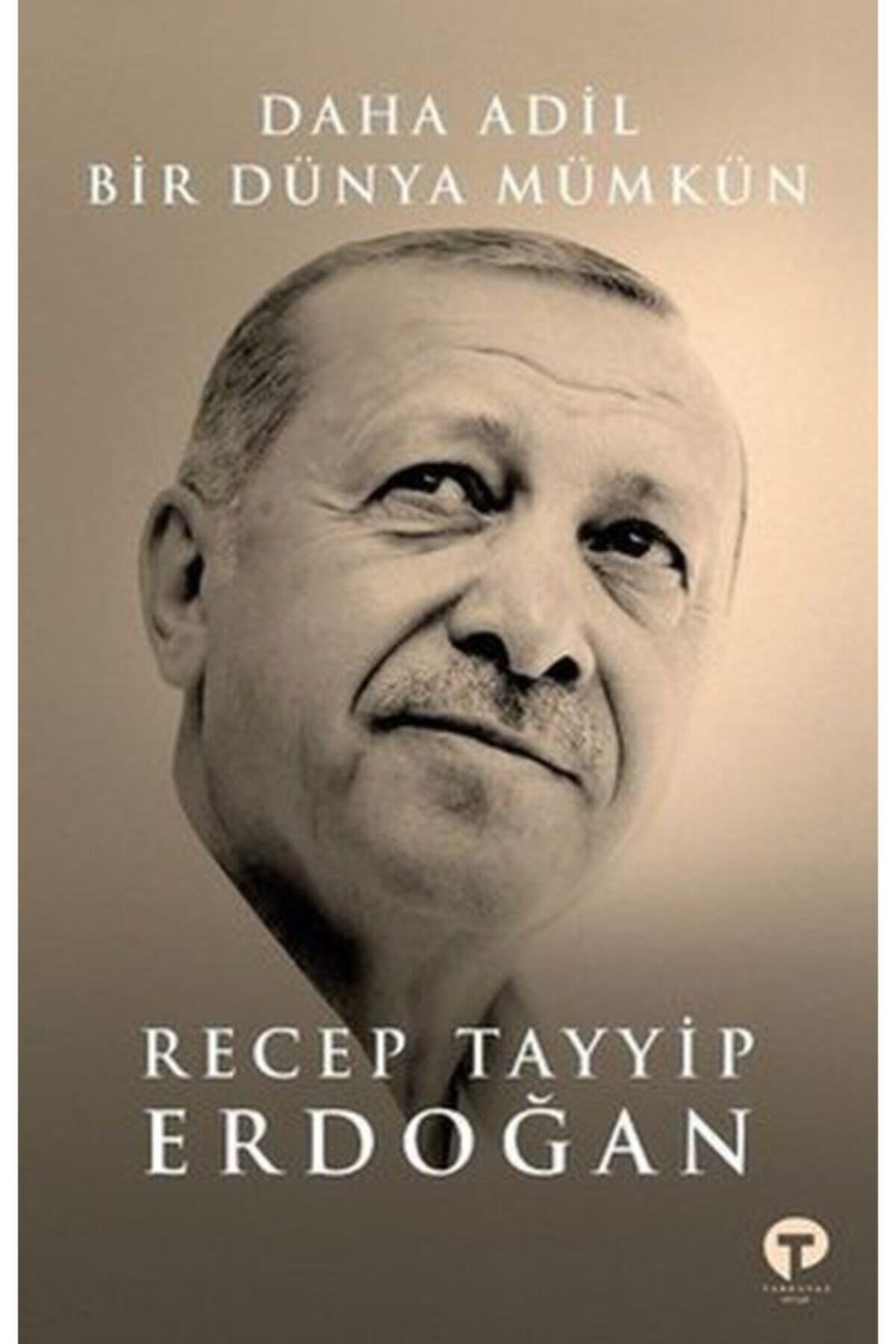 Turkuvaz Kitap Daha Adil Bir Dünya Mümkün Recep Tayyip Erdoğan