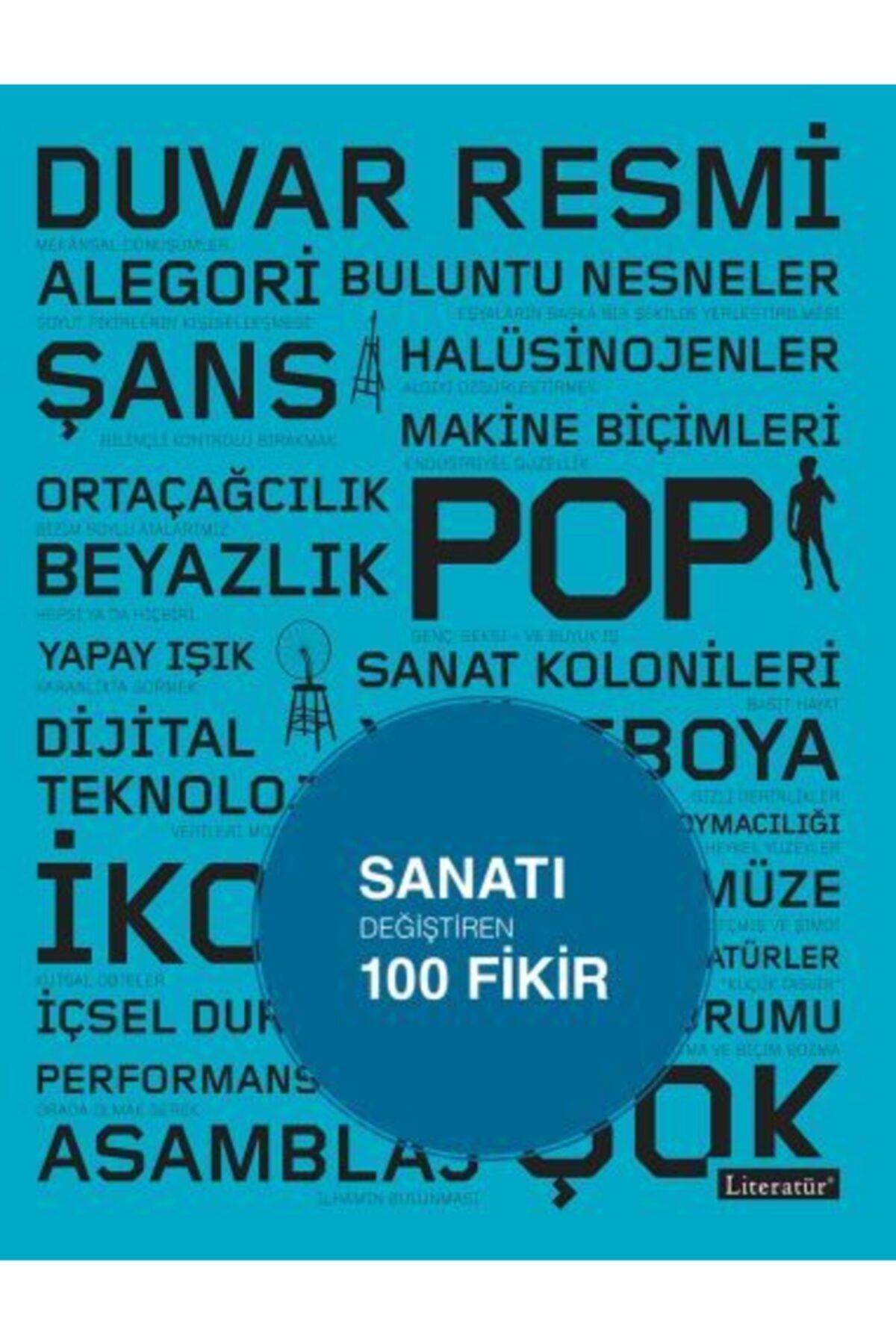 Literatür Yayınları Sanatı Değiştiren 100 Fikir Michael Bird