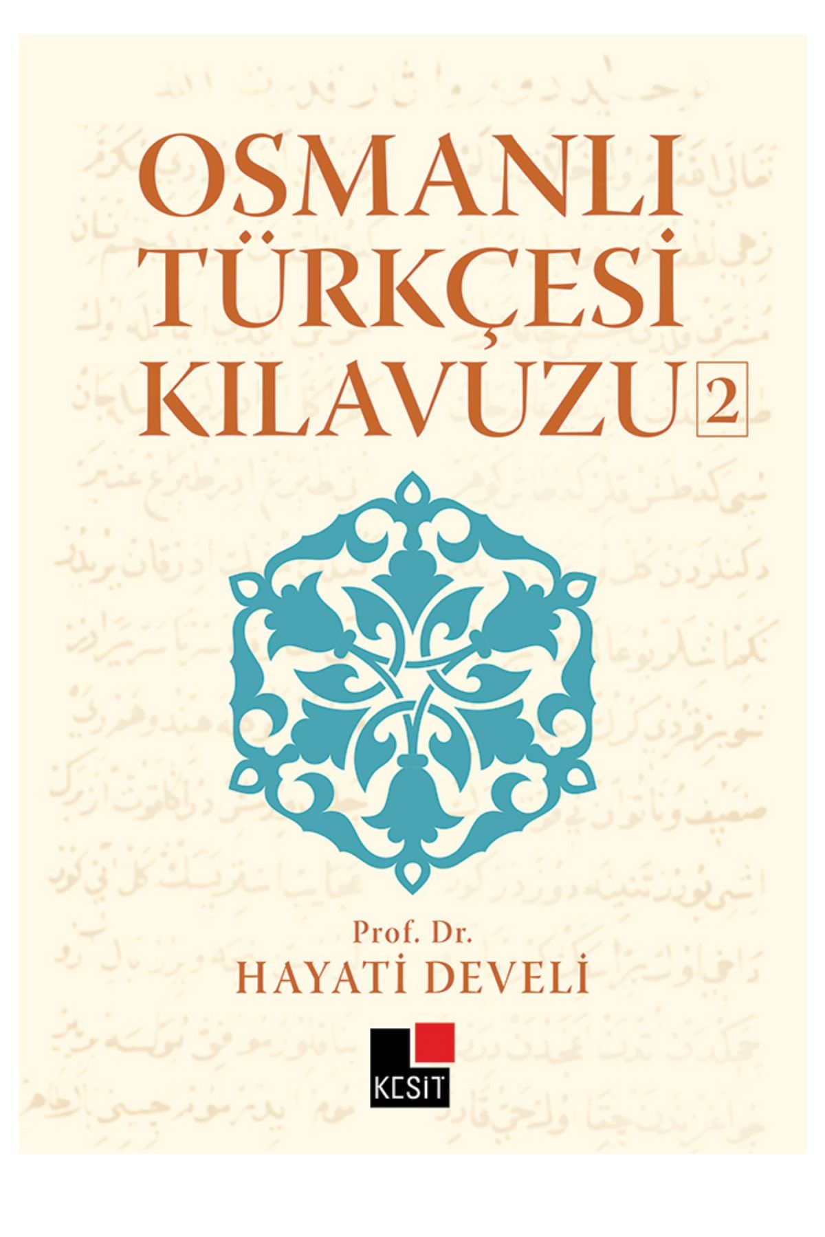 Kesit Yayınları Osmanlı Türkçesi Kılavuzu 2
