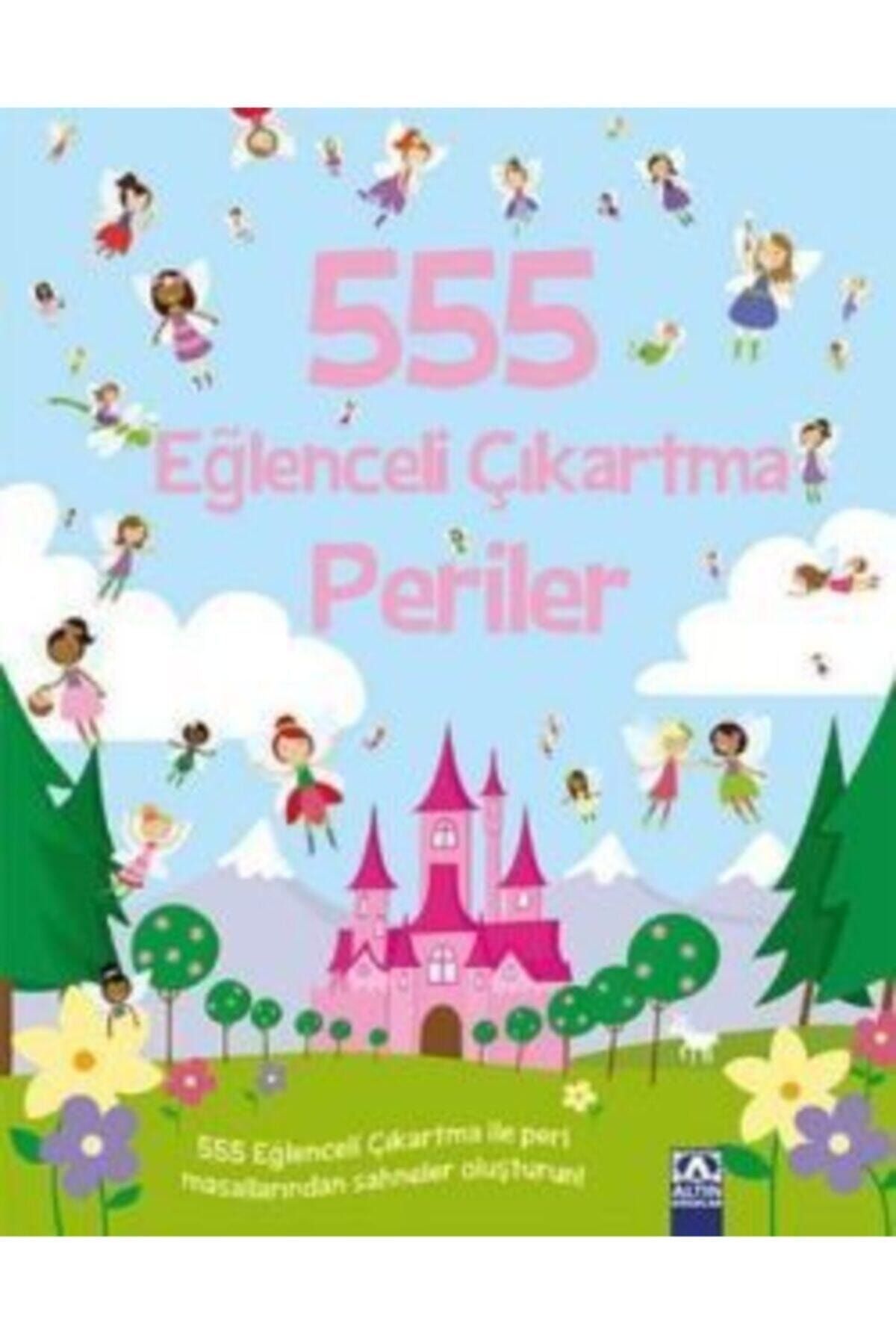 Altın Kitaplar  Çocuk Kitapları 555 Eğlenceli Çıkartma - Periler