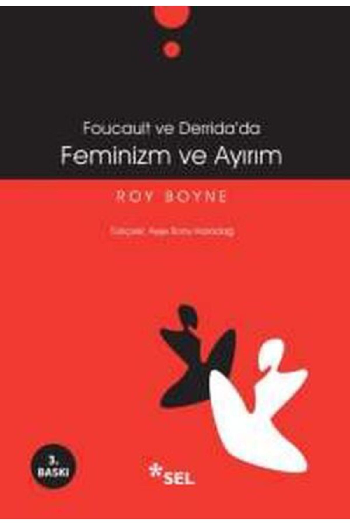 Sel Yayınları Foucoult Ve Derida'da Feminizm Ve Ayırım