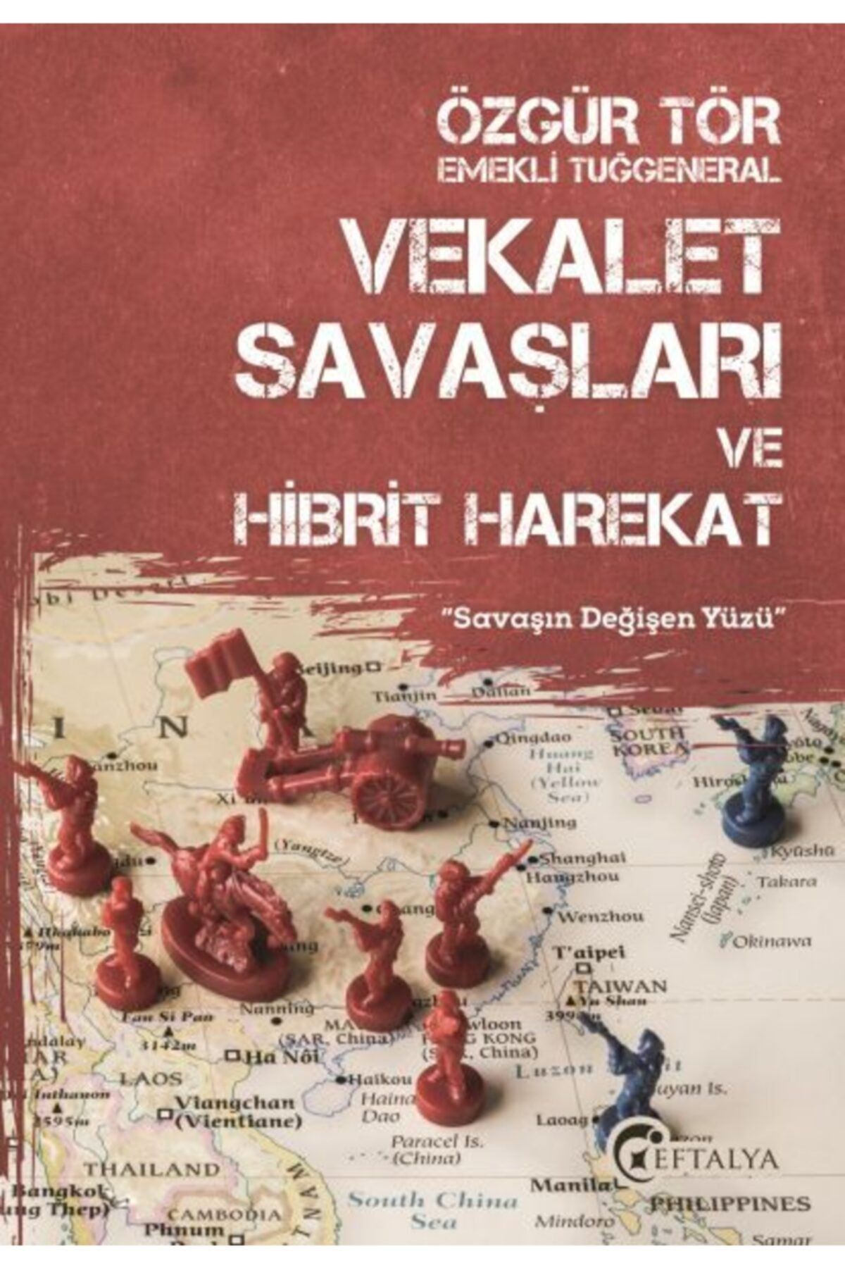 Eftalya Kitap Vekalet Savaşları Ve Hibrit Harekat Özgür Tör