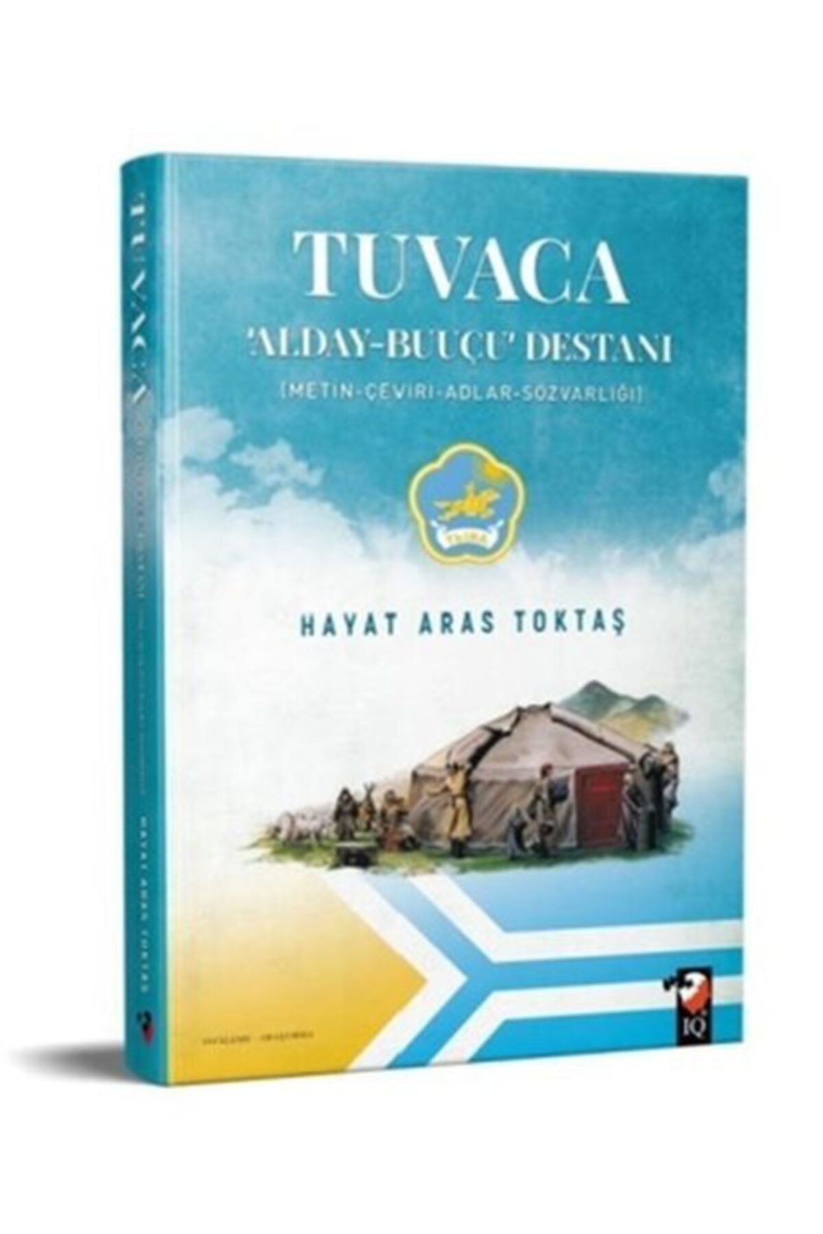 IQ Kültür Sanat Yayıncılık Tuvaca - Alday-buuçu Destanı