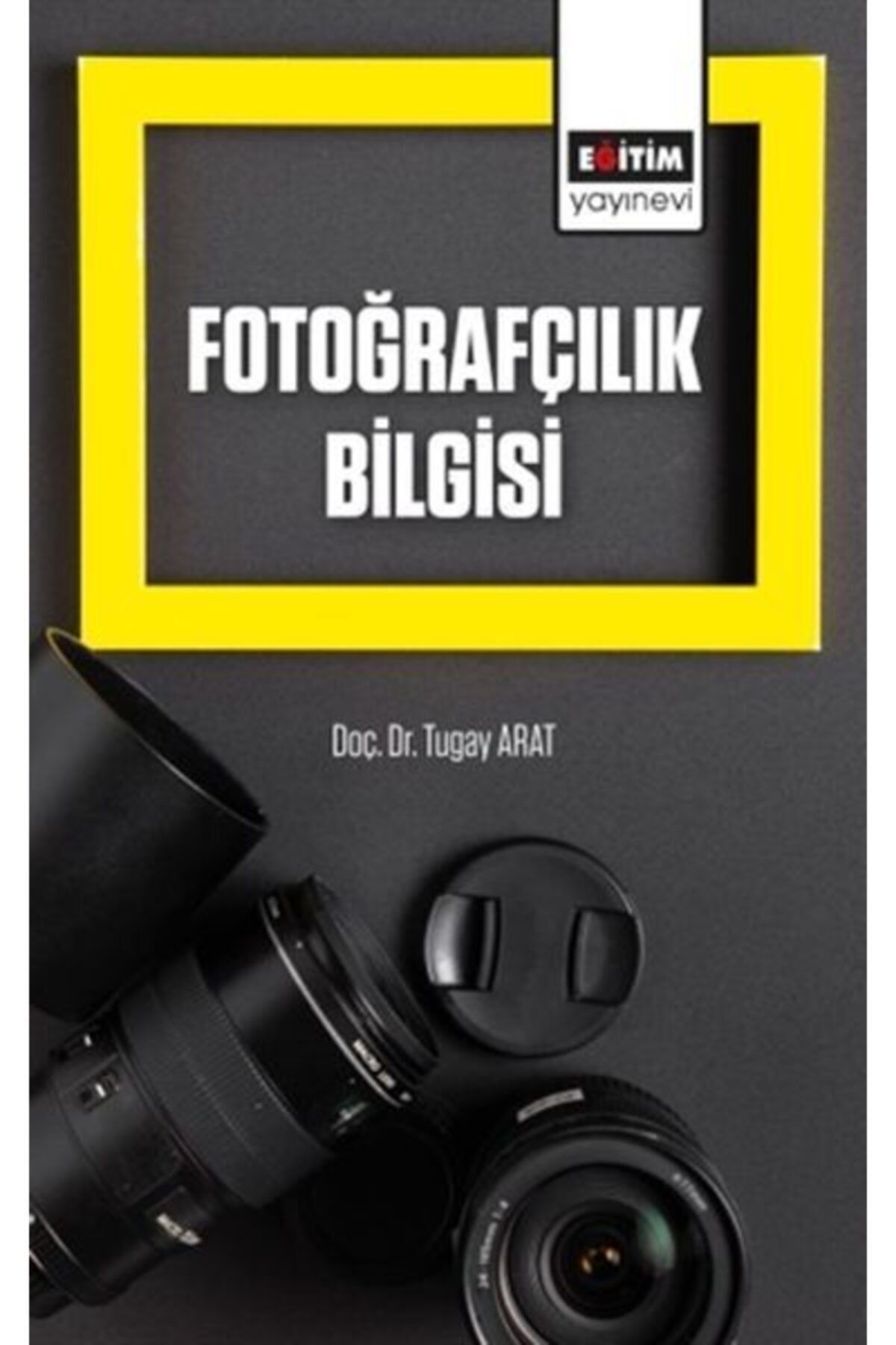 Eğitim Yayınevi Fotoğrafçılık Bilgisi