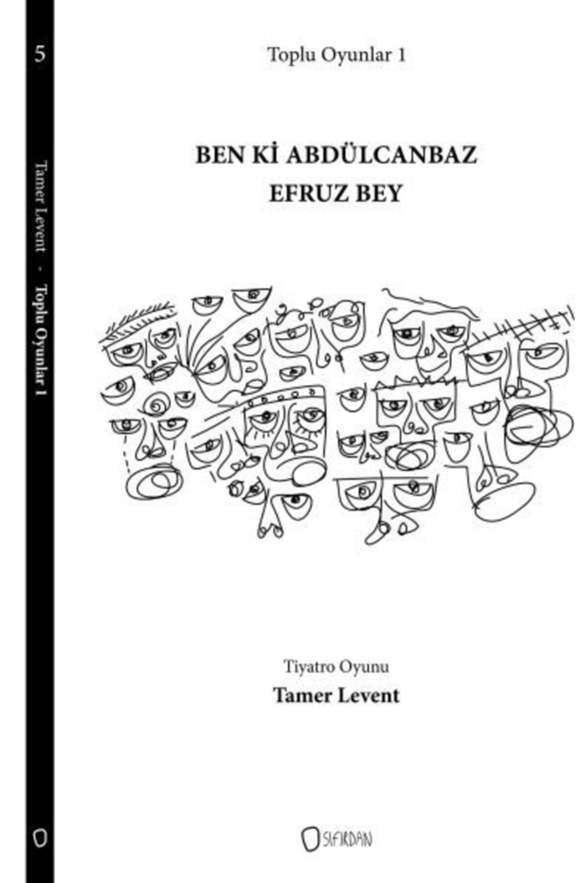 Sıfırdan Yayınları Toplu Oyunlar 1 - Ben Ki Abdülcanbaz Efruz Bey