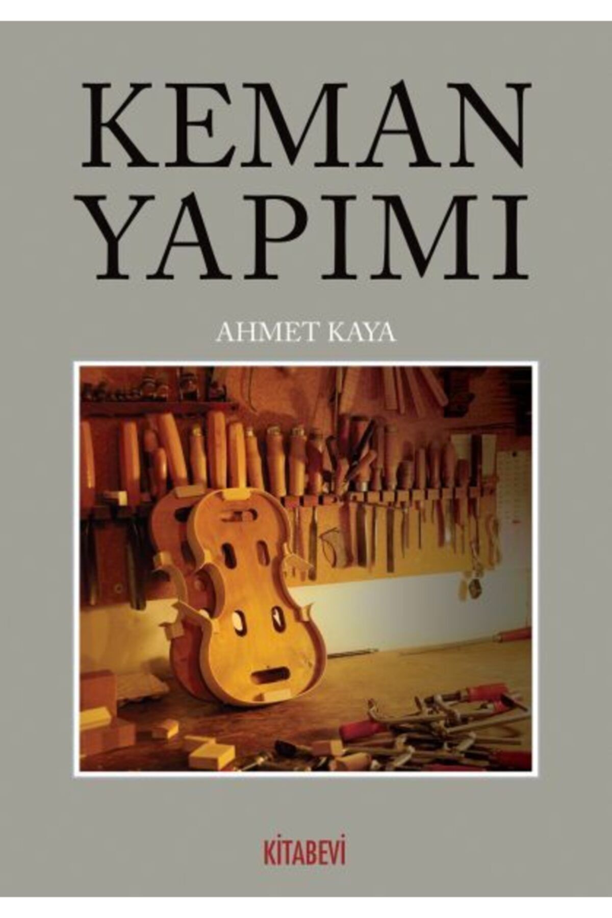 Kitabevi Yayınları Keman Yapımı
