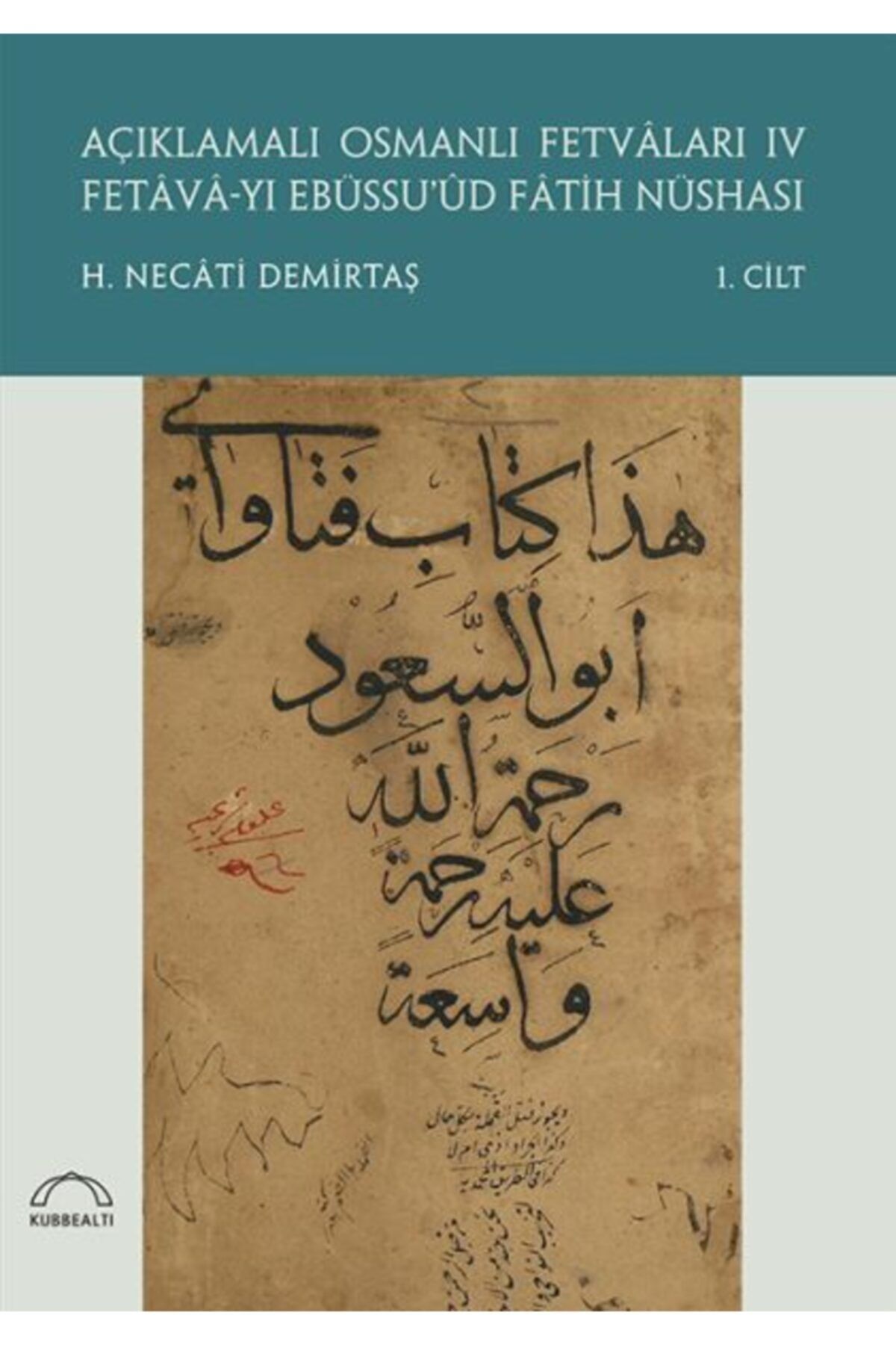 Kubbealtı Neşriyatı Yayıncılık Açıklamalı Osmanlı Fetvaları 4 Fetava-yı Ebüssu Üd Fatih Nüshası (2 Cilt Takım)