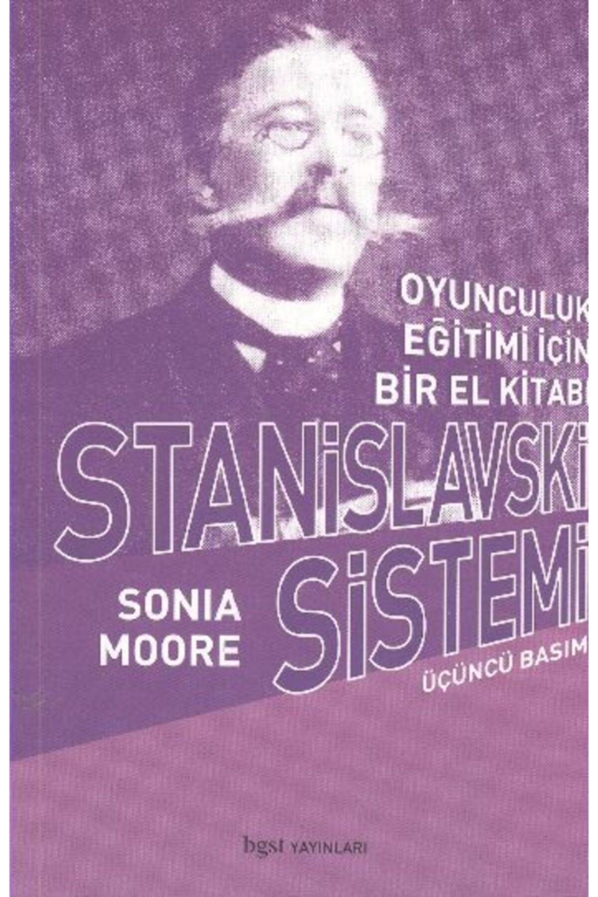 Bgst Yayınları Stanislavski Sistemi Oyunculuk Eğitimi Için Bir El Kitabı