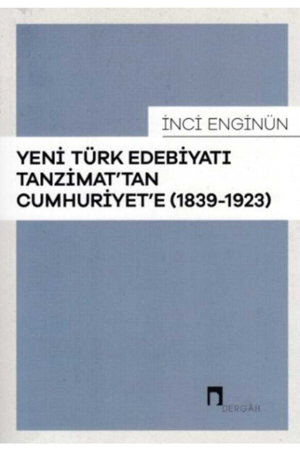 Dergah Yayınları Yeni Türk Edebiyatı Tanzimattan Cumhuriyete 1839 1923