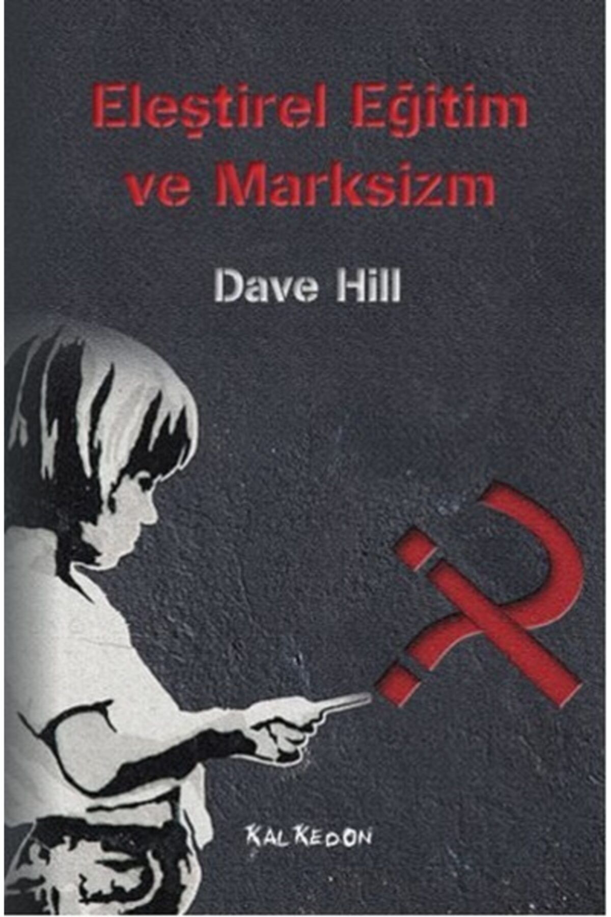 Kalkedon Yayınları Eleştirel Eğitim Ve Marksizm